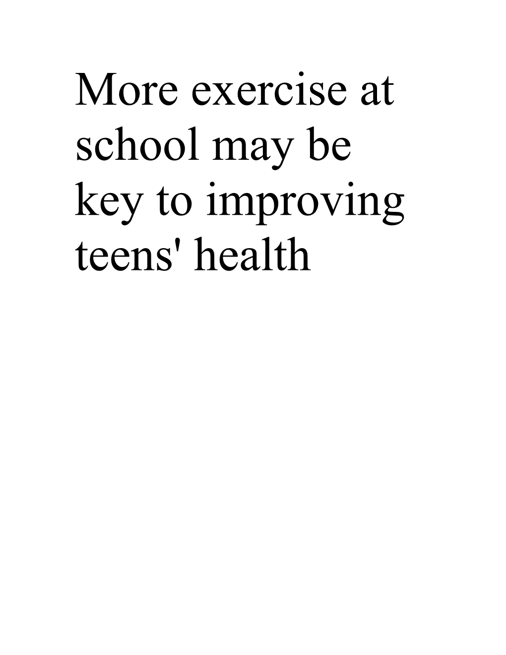More Exercise at School May Be Key to Improving Teens' Health