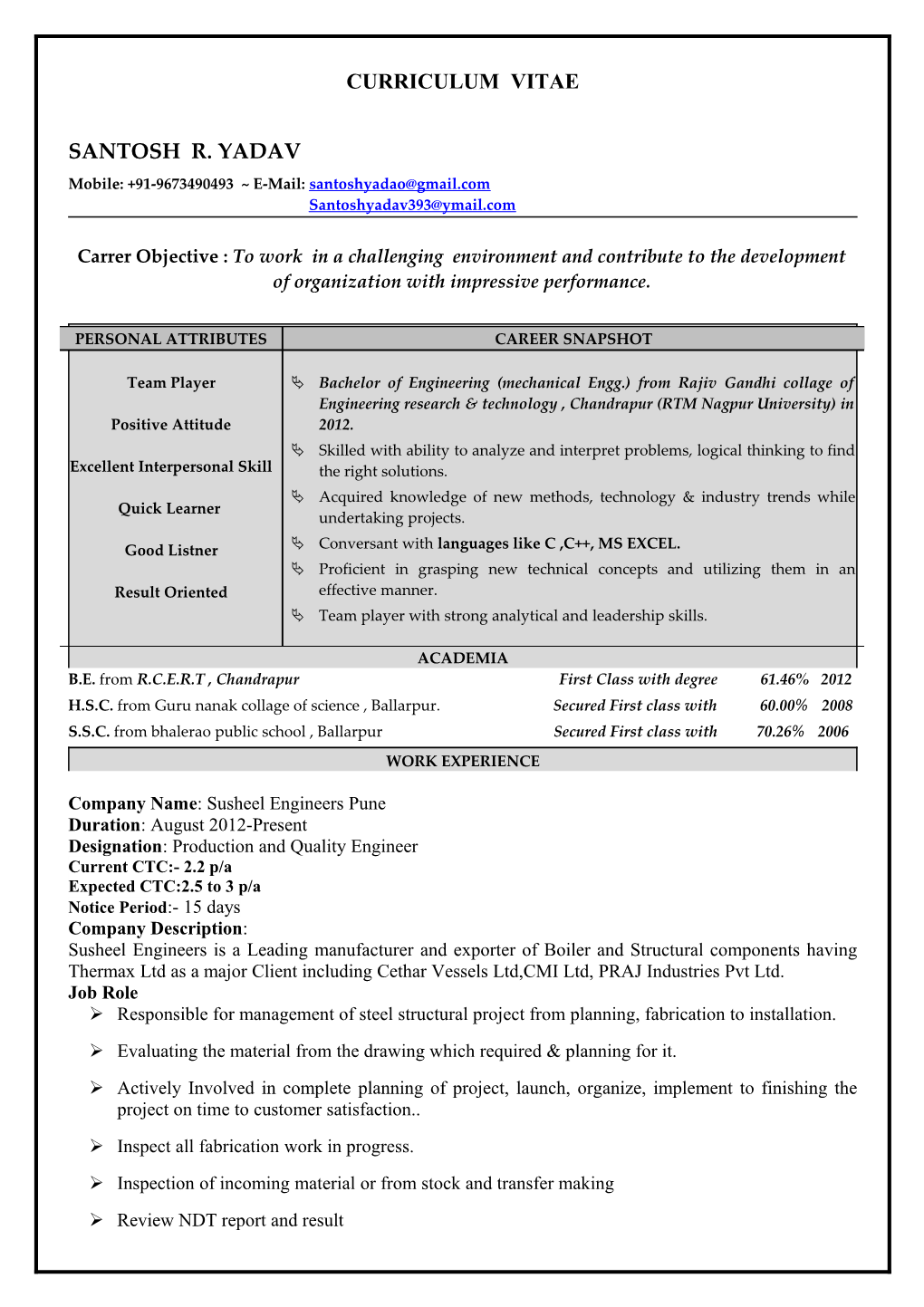 B.E.Fromr.C.E.R.T , Chandrapur First Class with Degree 61.46% 2012