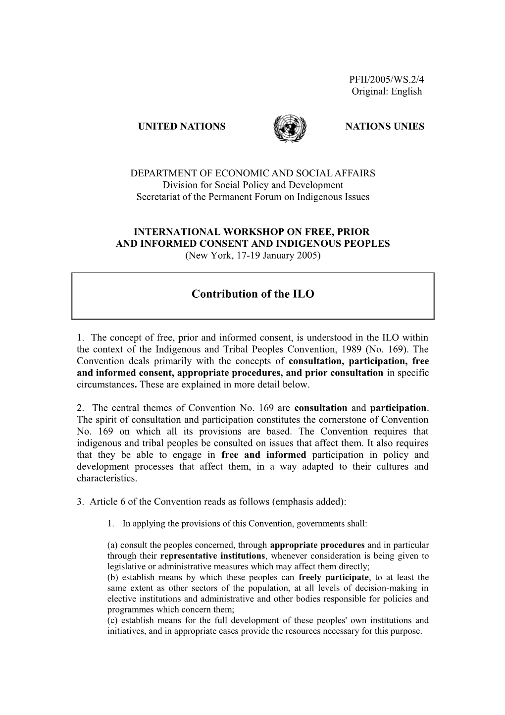 The Concept of Free, Prior and Informed Consent, in the ILO Context, Is Understood Within