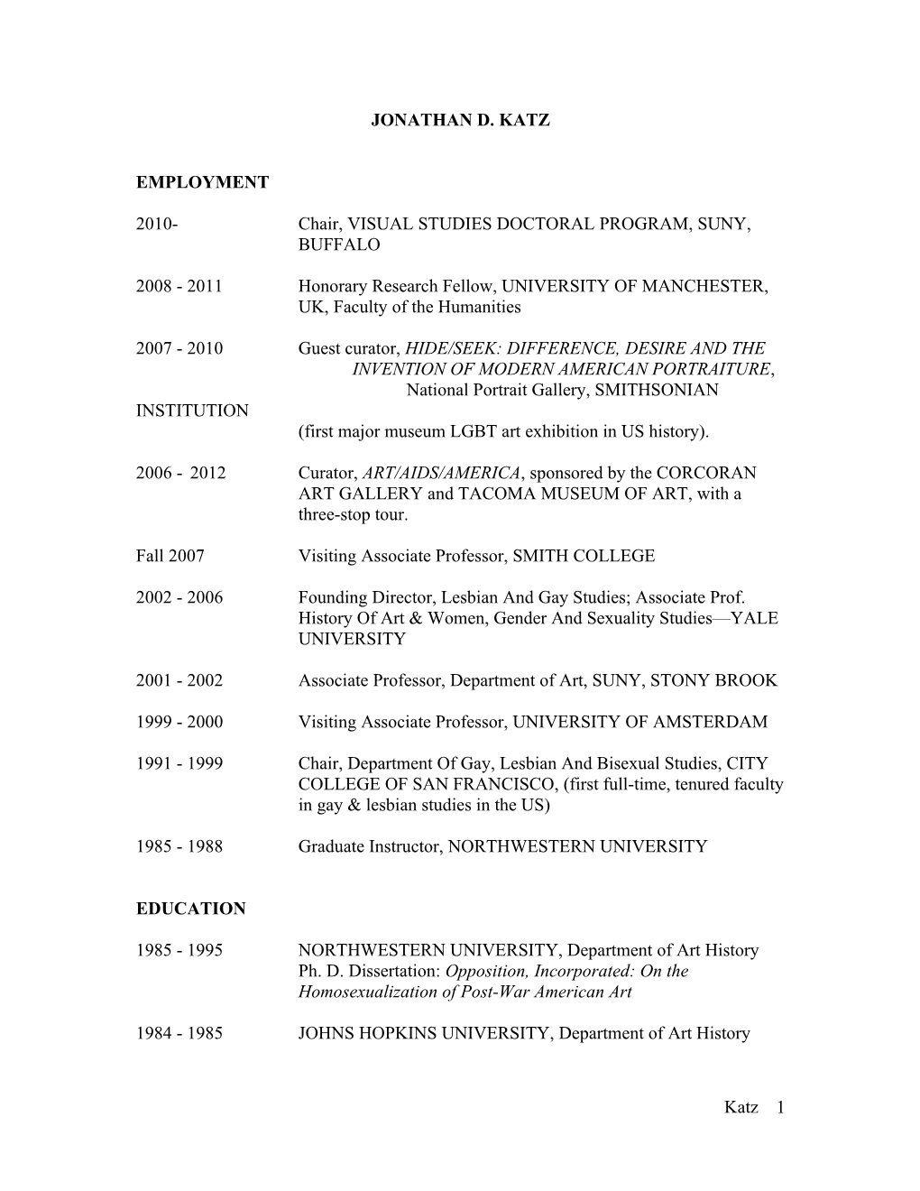 2010-Chair, VISUAL STUDIES DOCTORAL PROGRAM, SUNY, BUFFALO