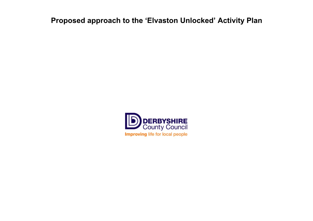 Proposed Approach to the Elvaston Unlocked Activity Plan