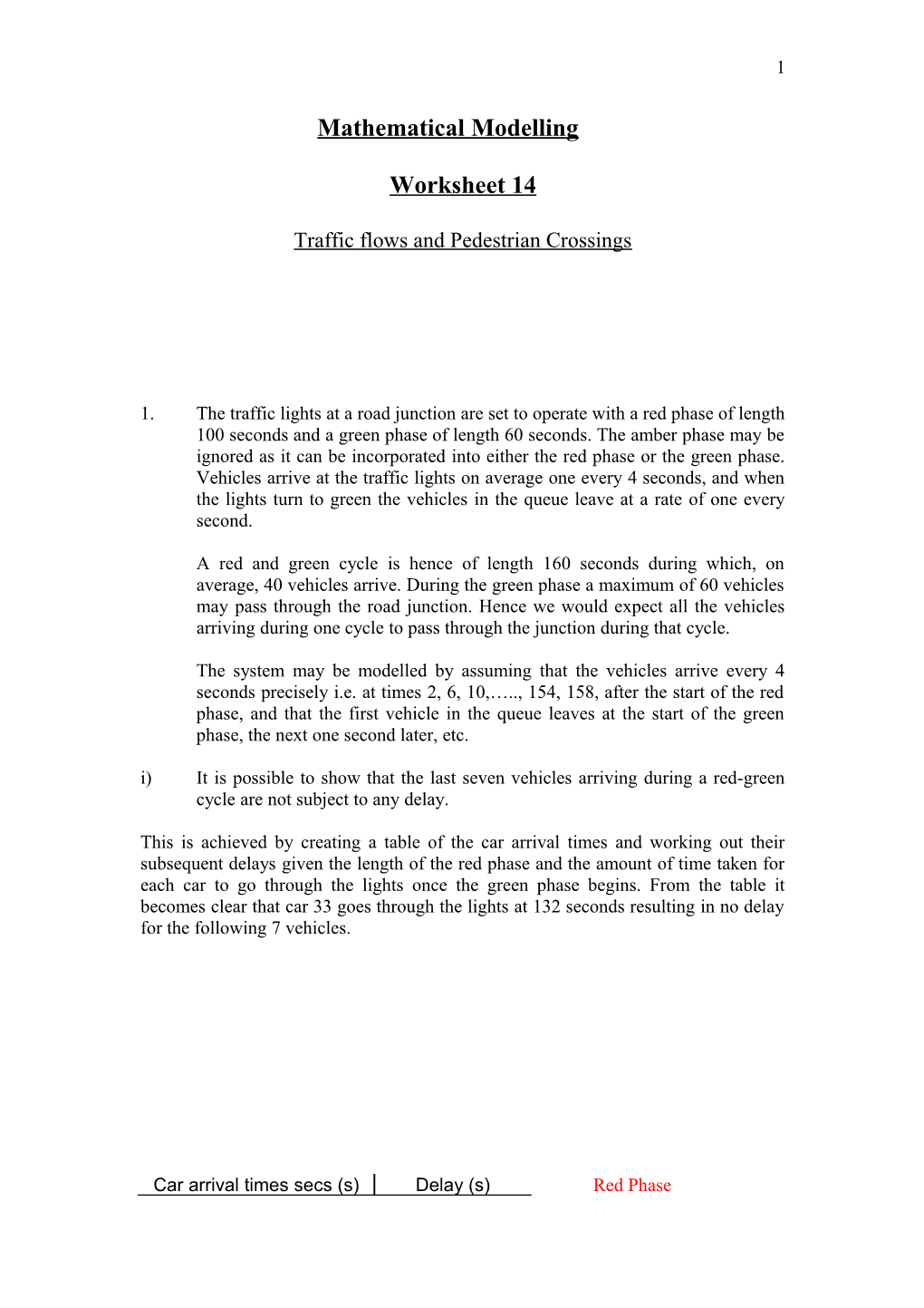 Traffic Flows and Pedestrian Crossings