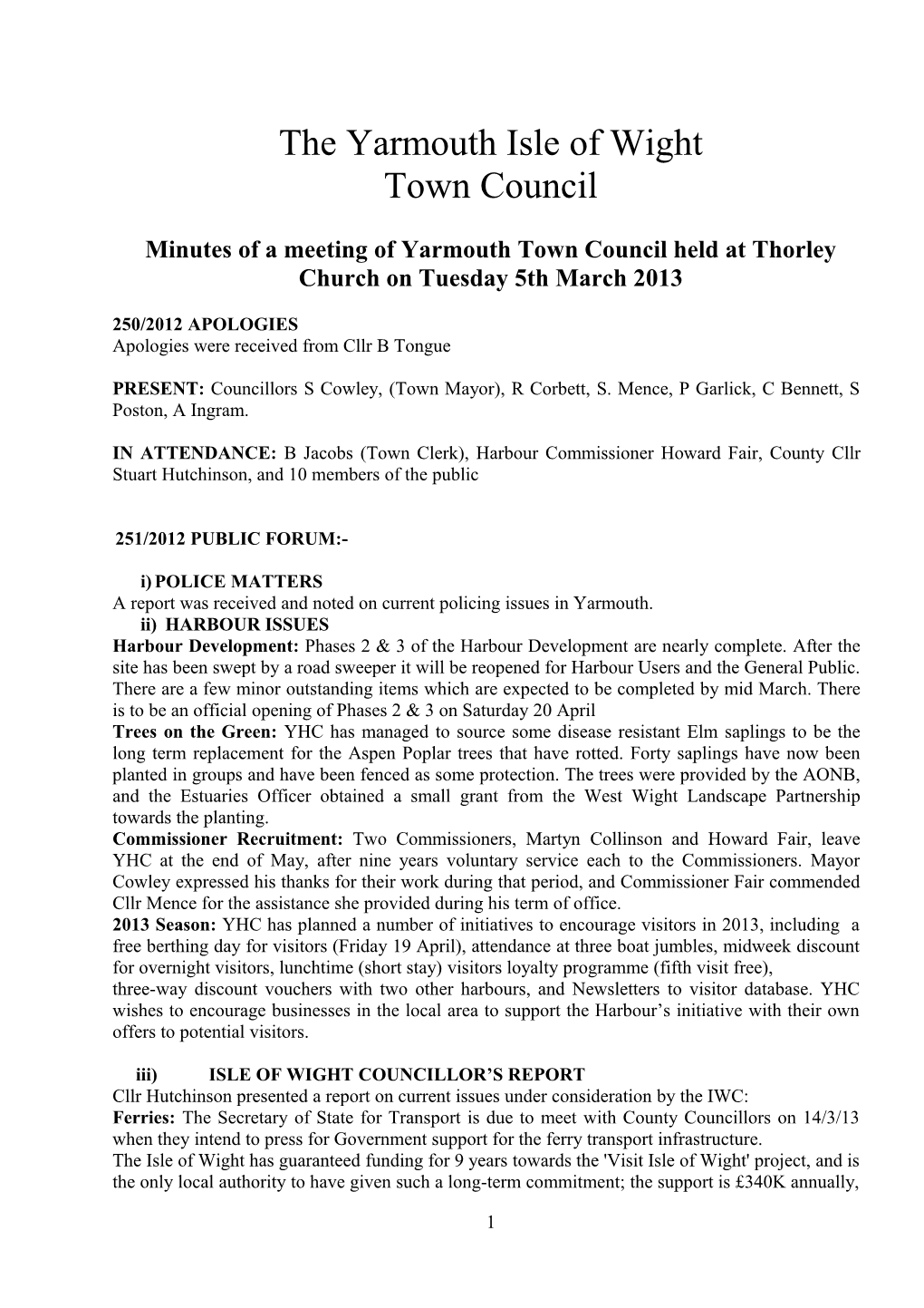 Minutes of a Meeting of Yarmouth Town Councilheld at Thorley Churchon Tuesday 5Th March 2013