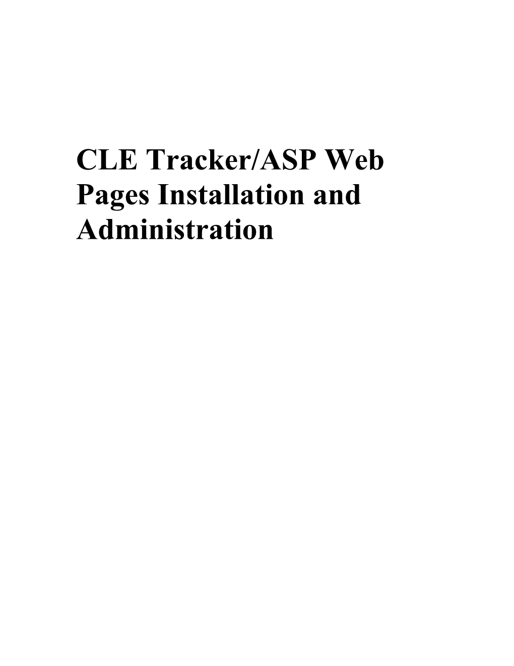 This Document Will Explain the Process of Installing and Configuring the CLE Tracker ASP