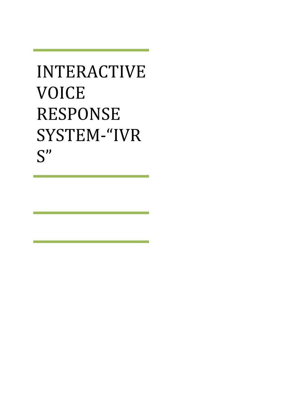 Interactive Voice Response System- Ivrs