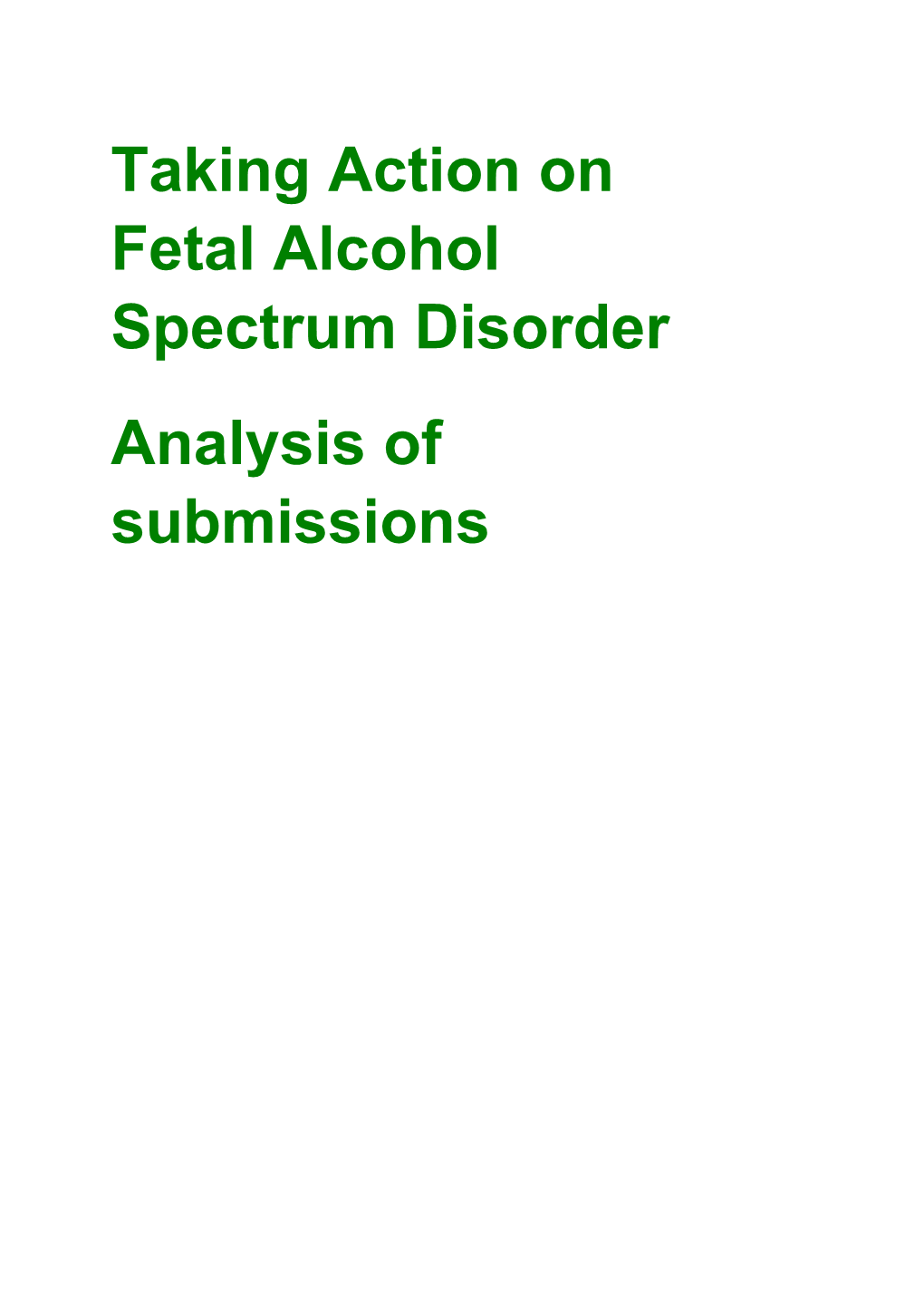 Taking Action on Fetal Alcohol Spectrum Disorder Analysis of Submissions
