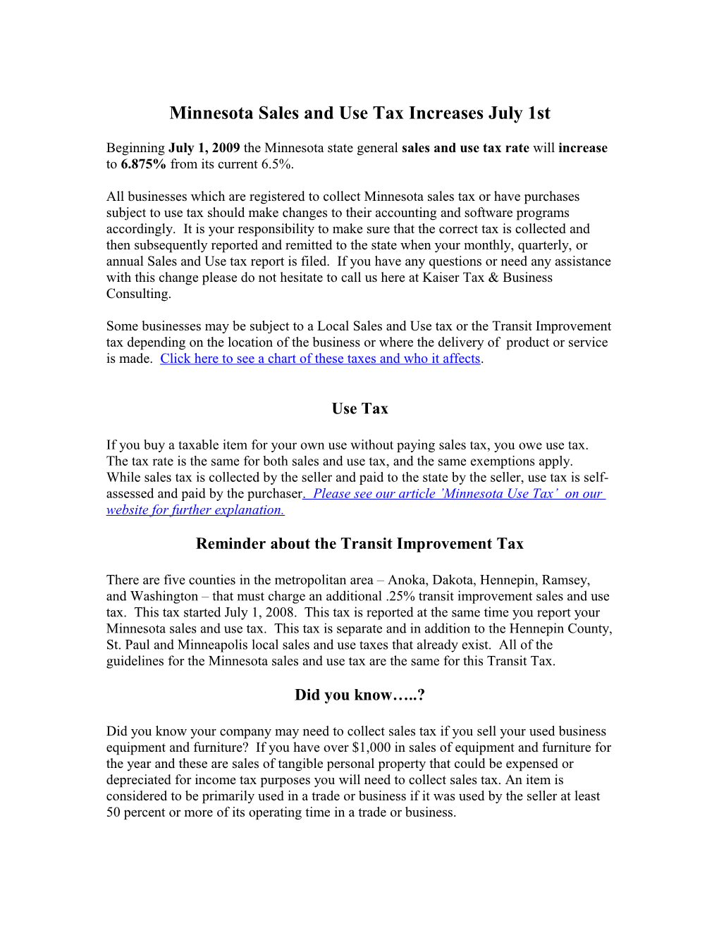 Beginning July 1, 2009 the Minnesota State General Sales and Use Tax Rate Will Increase to 6