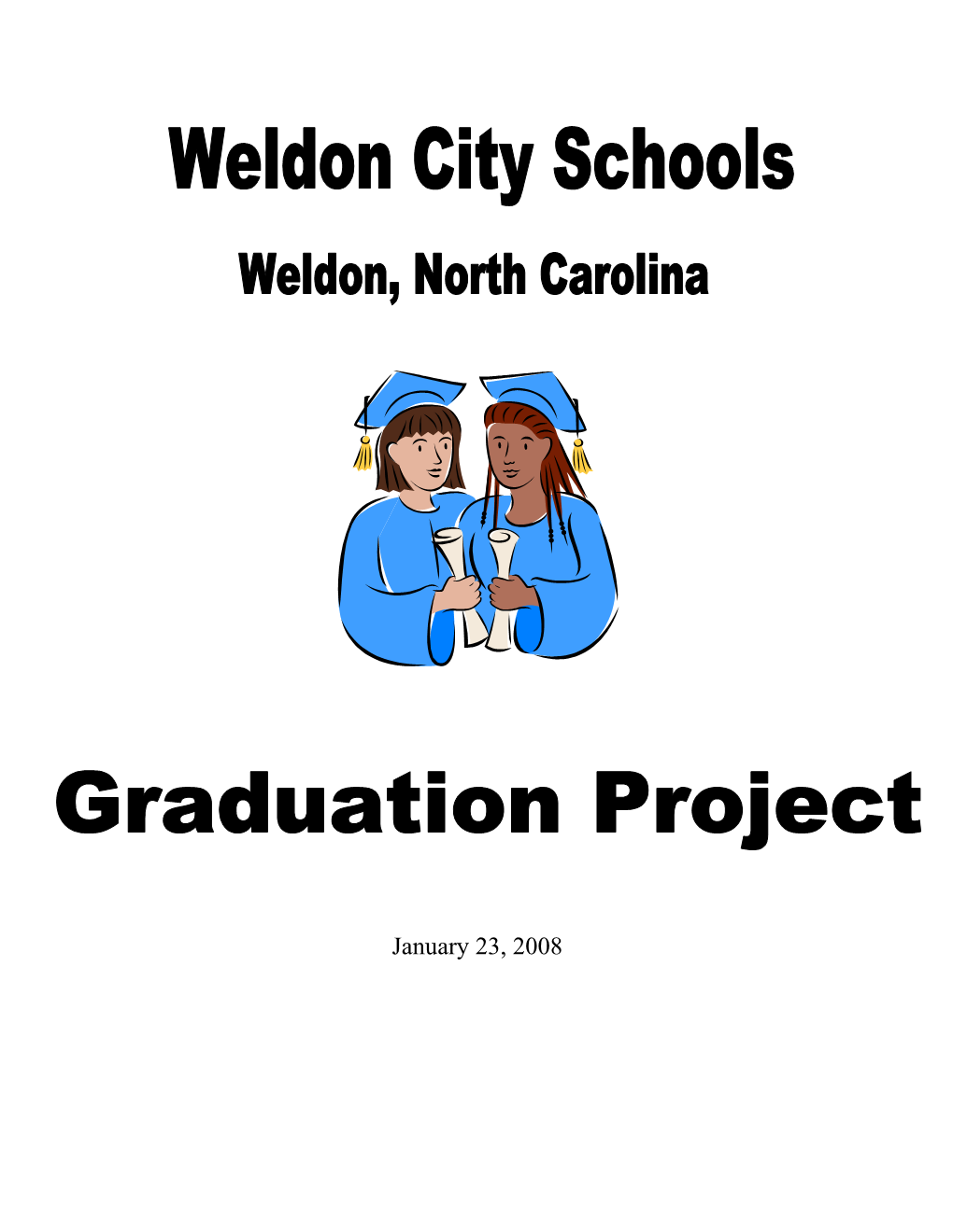Weldon City Schools Graduation Project