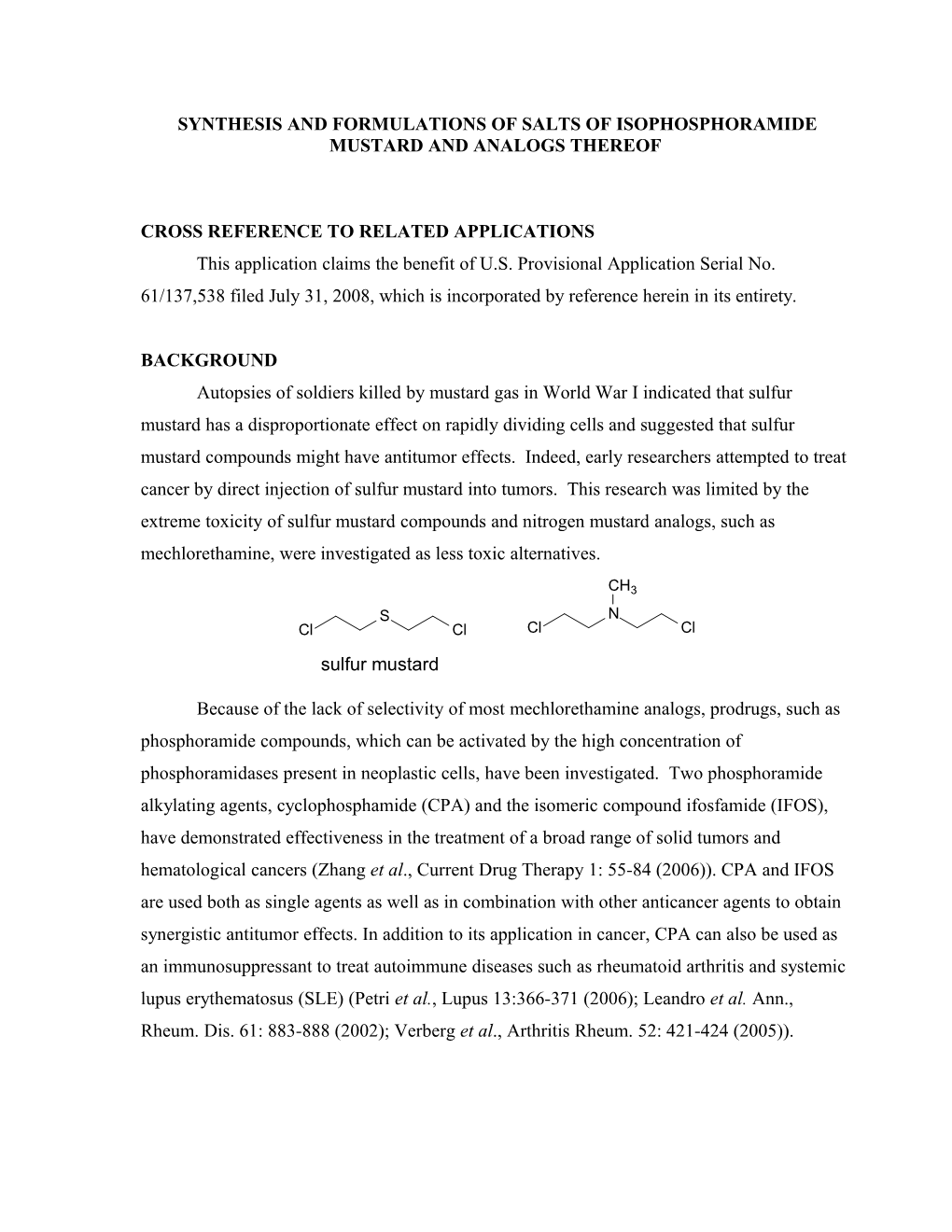 Synthesis and Formulations of Salts of Isophosphoramide Mustard and Analogs Thereof
