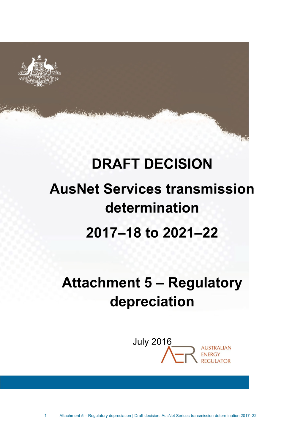 Ausnet Services 2017-22 - Draft Decision - Attachment 5 - Regulatory Depreciation