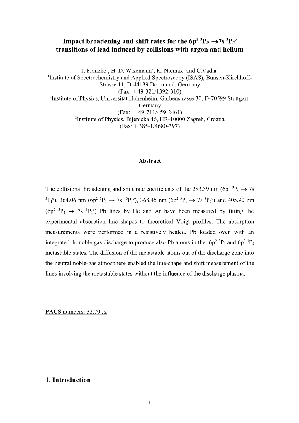 Impact Broadening and Shift Rates for the 6P2 3PJ 7S 3Pjo Transitions of Lead Induced By