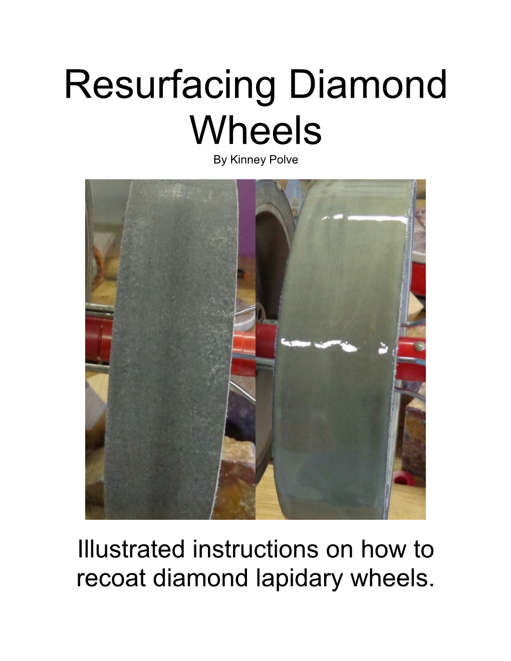 Illustrated Instructions on How to Recoat Diamond Lapidary Wheels