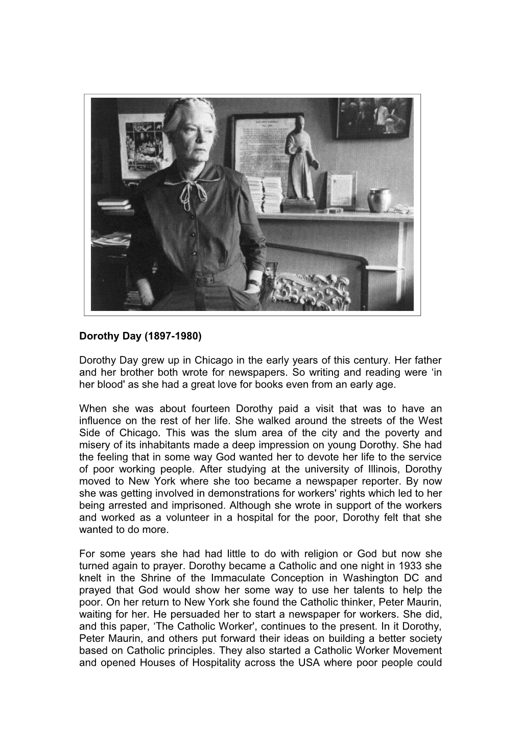Dorothy Day Grew up in Chicago in the Early Years of This Century. Her Father and Her Brother