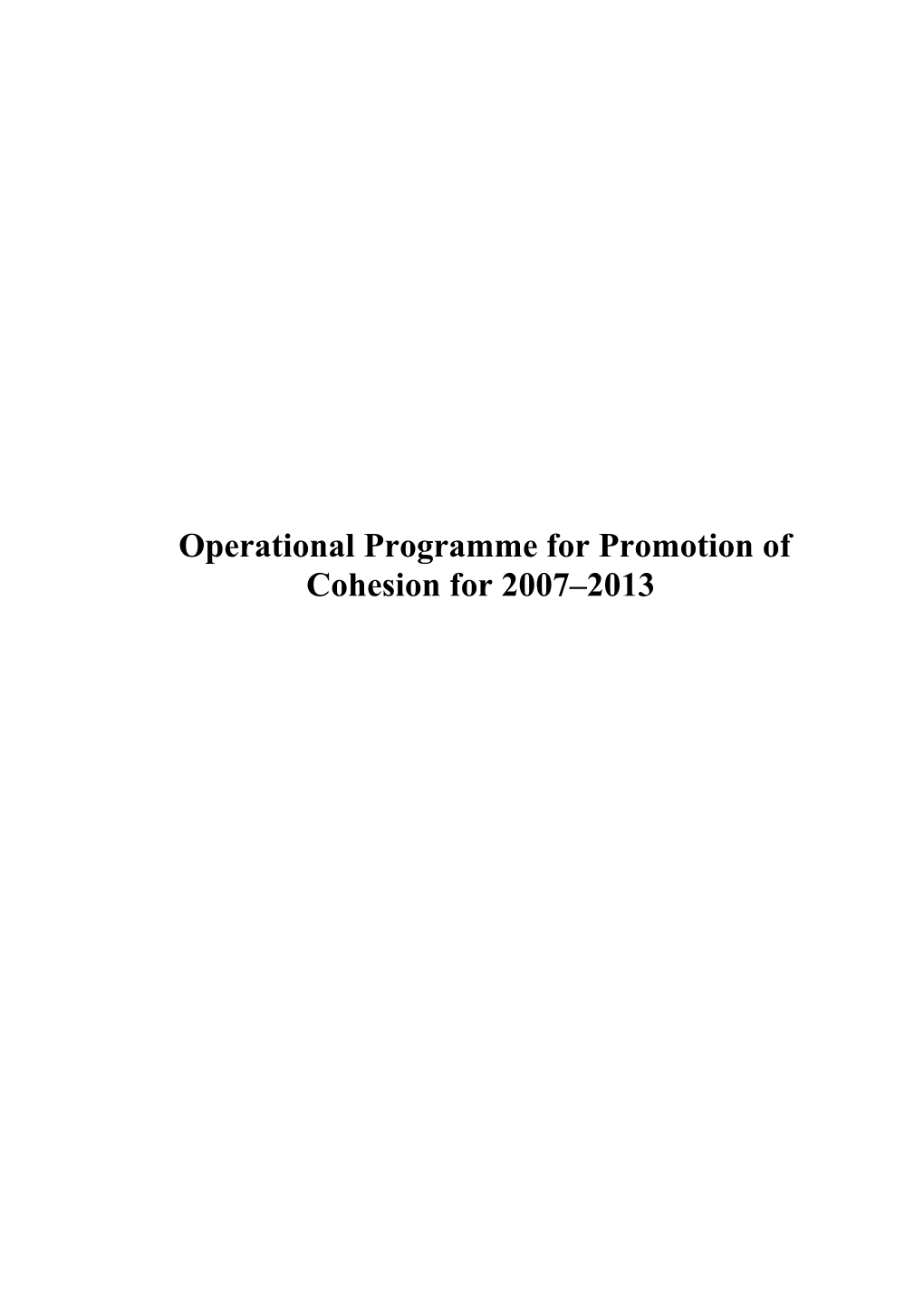 Operational Programme for Promotion of Cohesion for 2007 2013