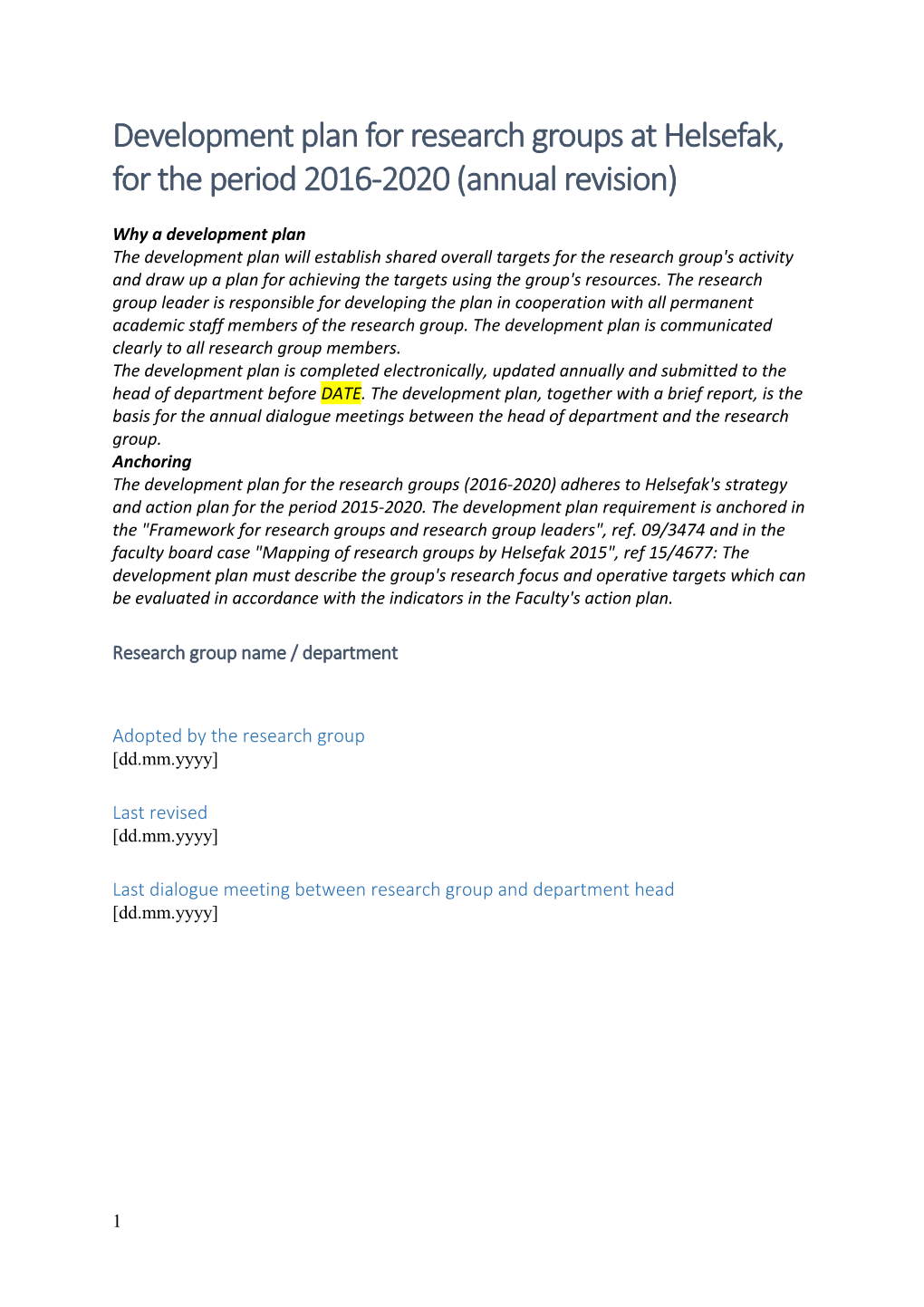 Development Plan for Research Groups at Helsefak, for the Period 2016-2020 (Annual Revision)