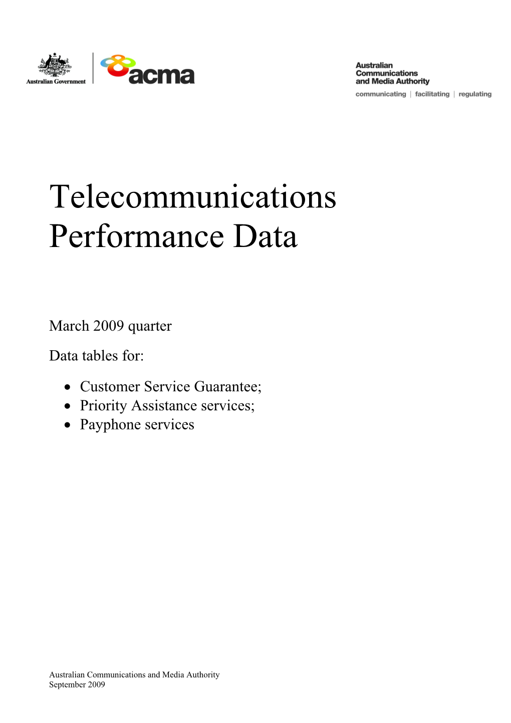 Telecommunications Performance Data - March 2009 Quarter