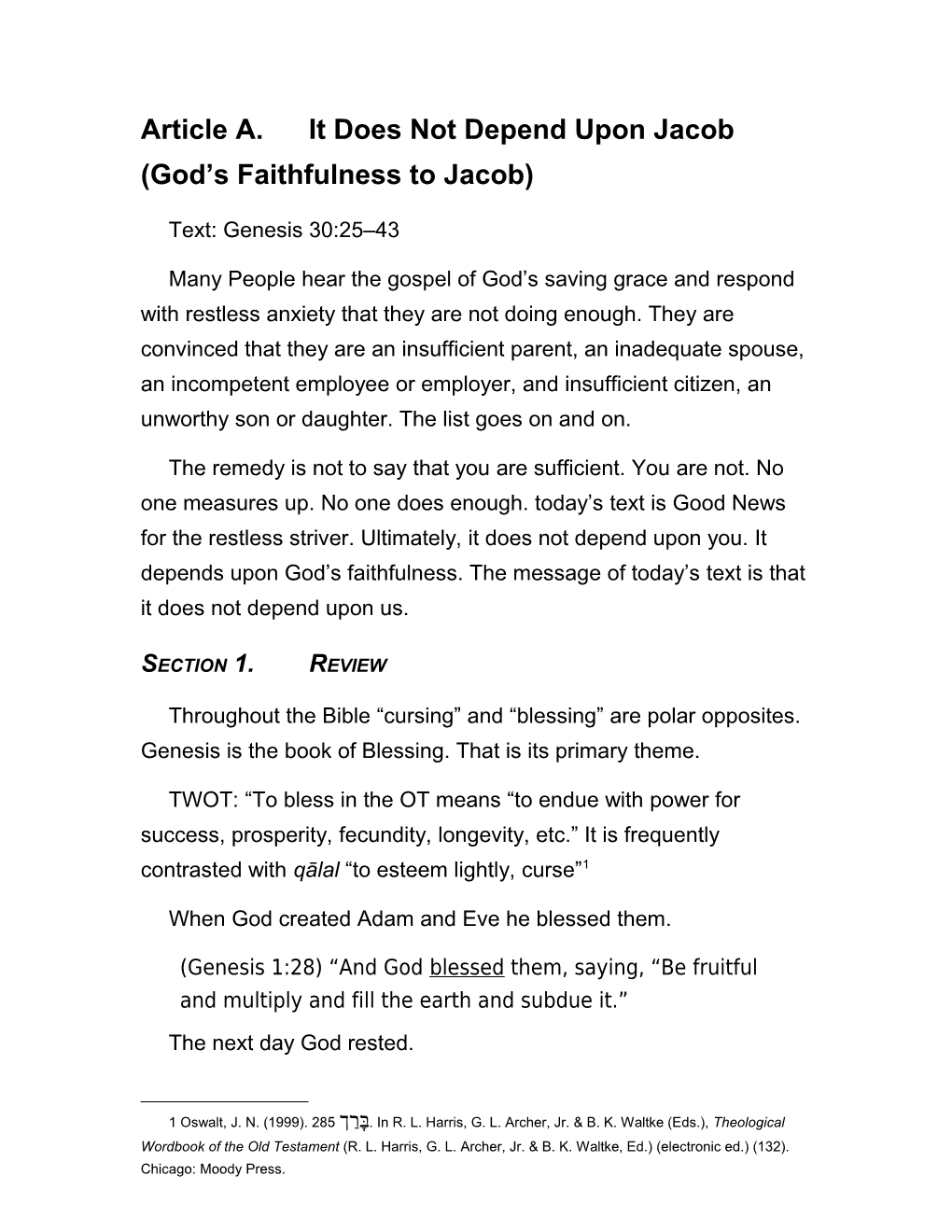 I.It Does Not Depend Upon Jacob (God S Faithfulness to Jacob)