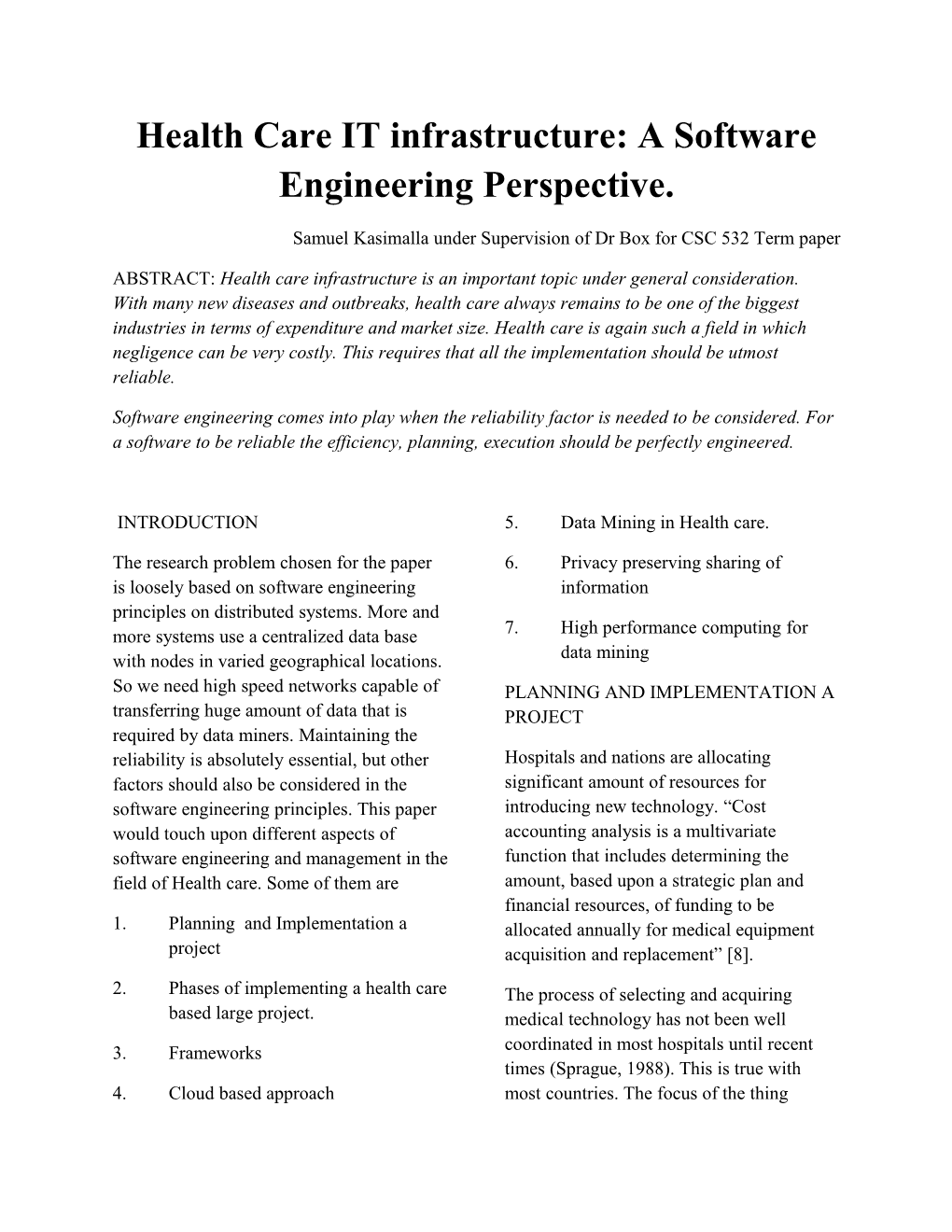 Health Care IT Infrastructure: a Software Engineering Perspective