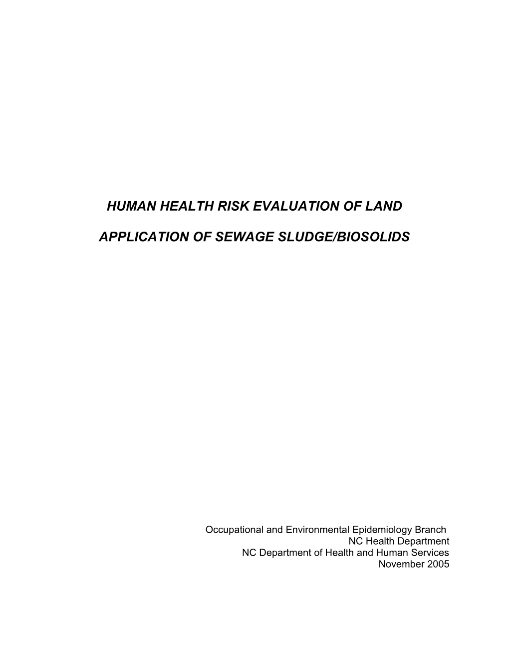 Human Health Risk Evaluation of Sewage Sludge/Biosolids Land Application