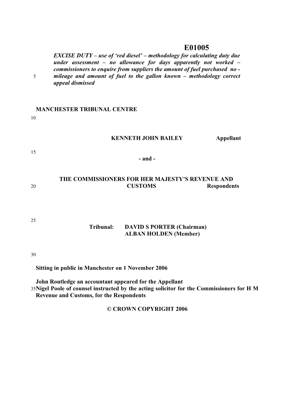 THE COMMISSIONERS for HER MAJESTY S REVENUE and CUSTOMS Respondents