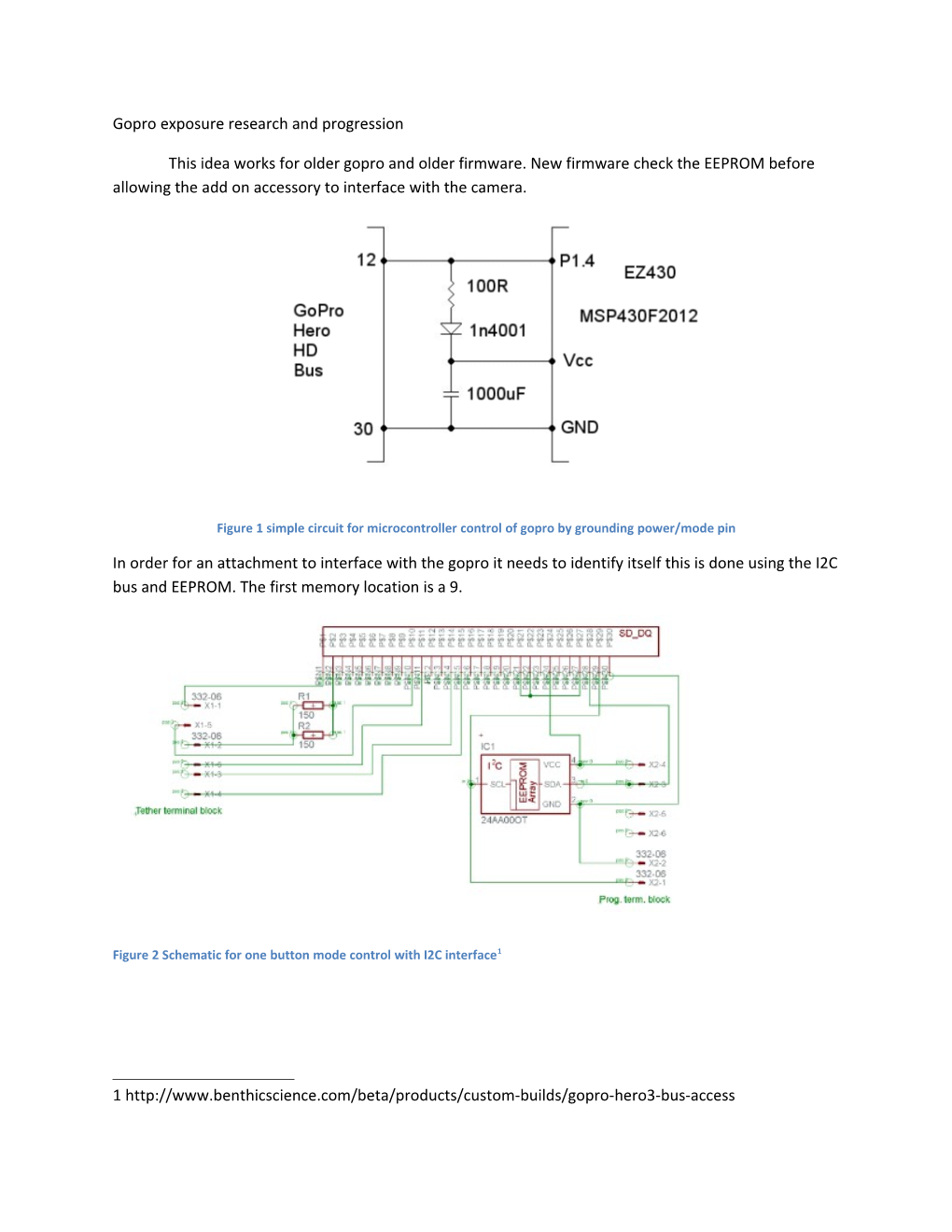 Figure 1 Simple Circuit for Microcontroller Control of Gopro by Grounding Power/Mode Pin