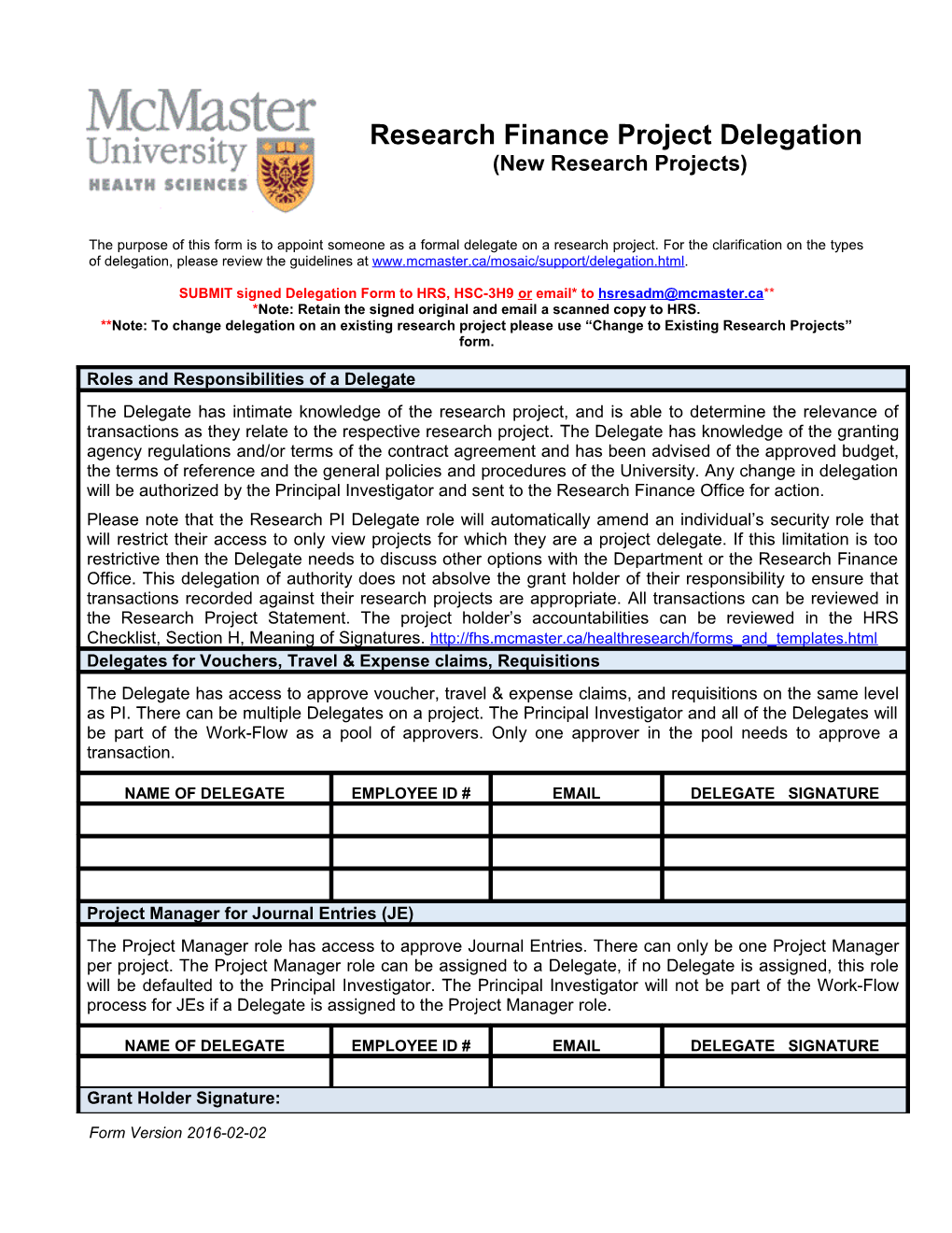 SUBMIT Signed Delegation Form to HRS, HSC-3H9 Or Email* to *Note: Retain the Signed Original