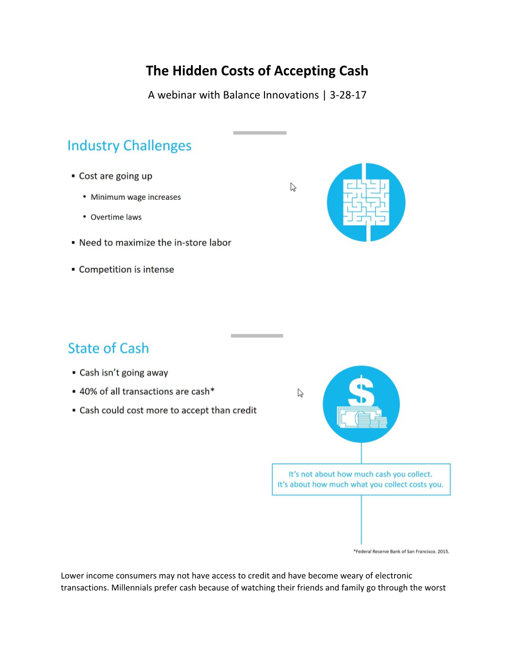 The Hidden Costs of Accepting Cash