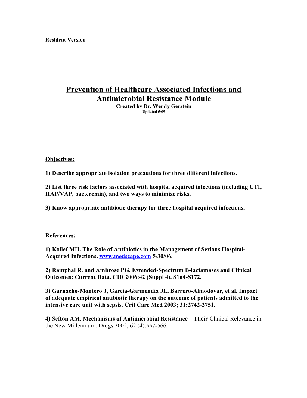 Objectives for Prevention of Healthcare Associated Infections and Antimicrobial Resistance