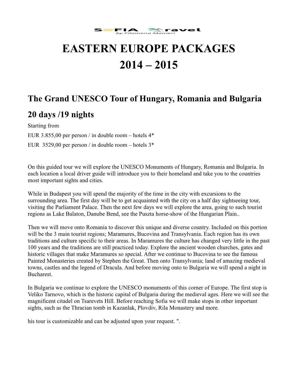 The Grand UNESCO Tour of Hungary, Romania and Bulgaria