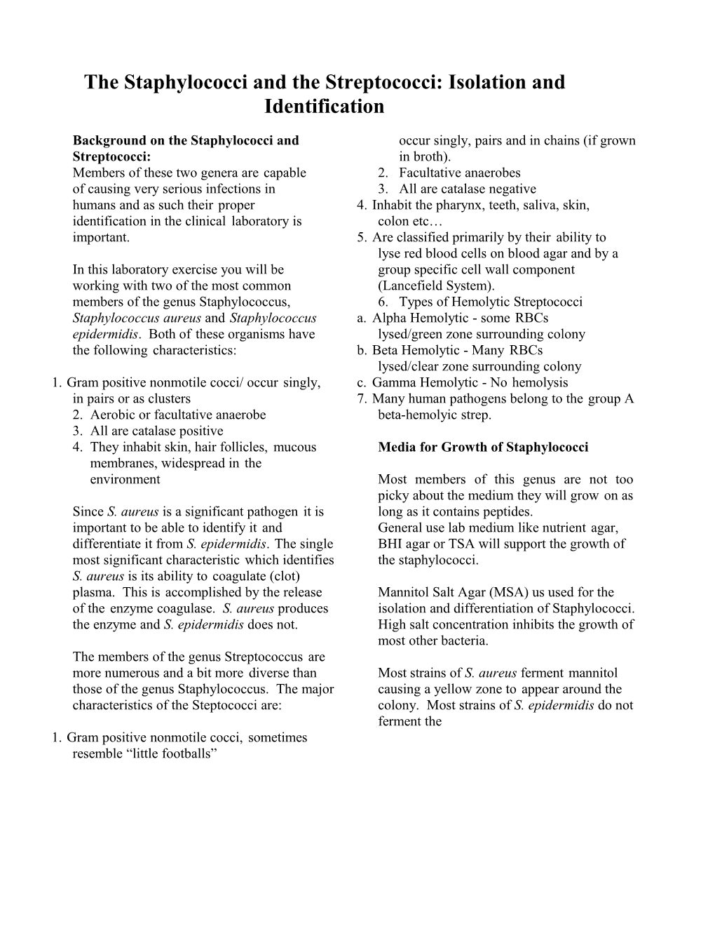 The Staphylococci and the Streptococci: Isolation and Identification