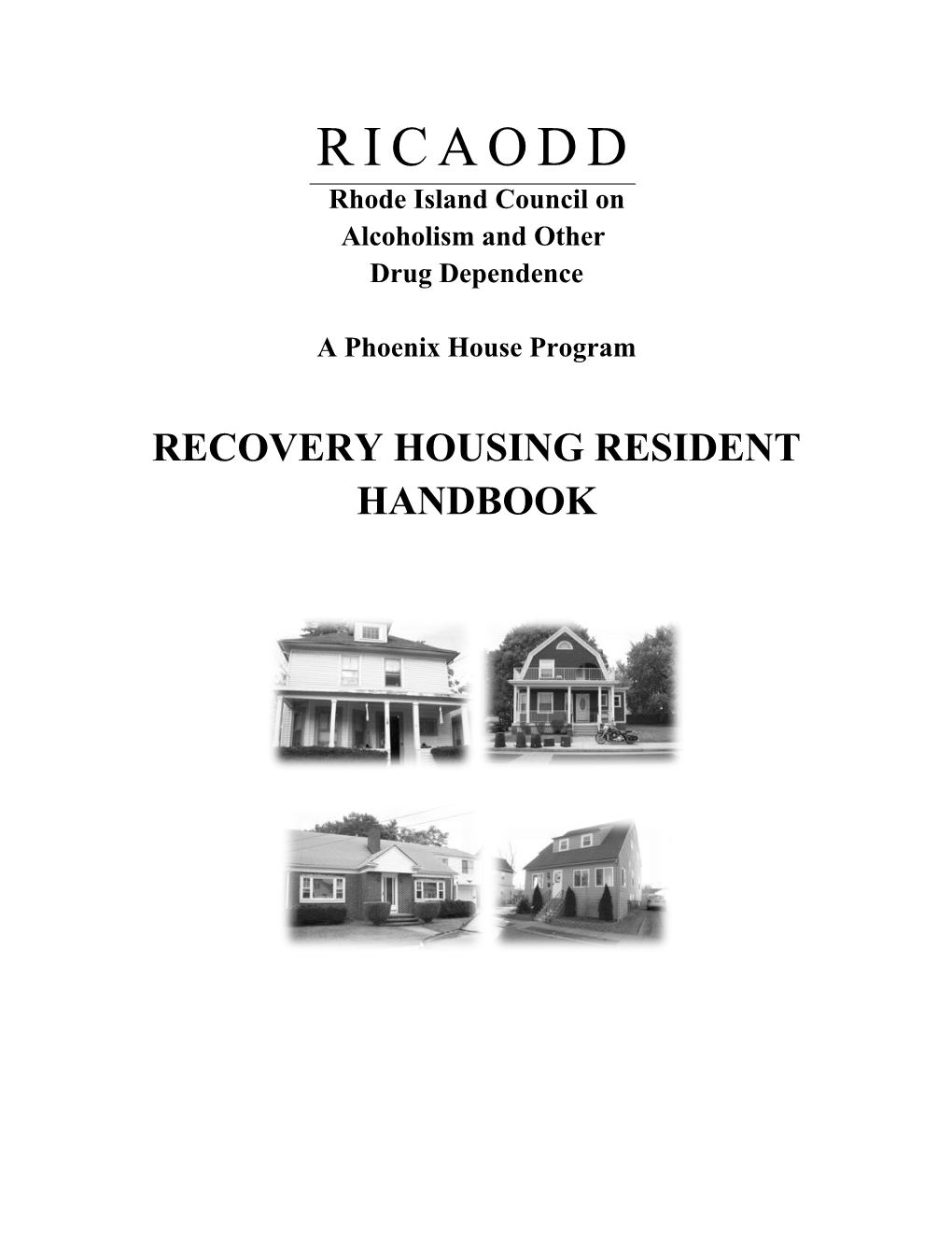 RICAODD Rhode Island Council on Alcoholism and Other Drug Dependence a Phoenix House Program