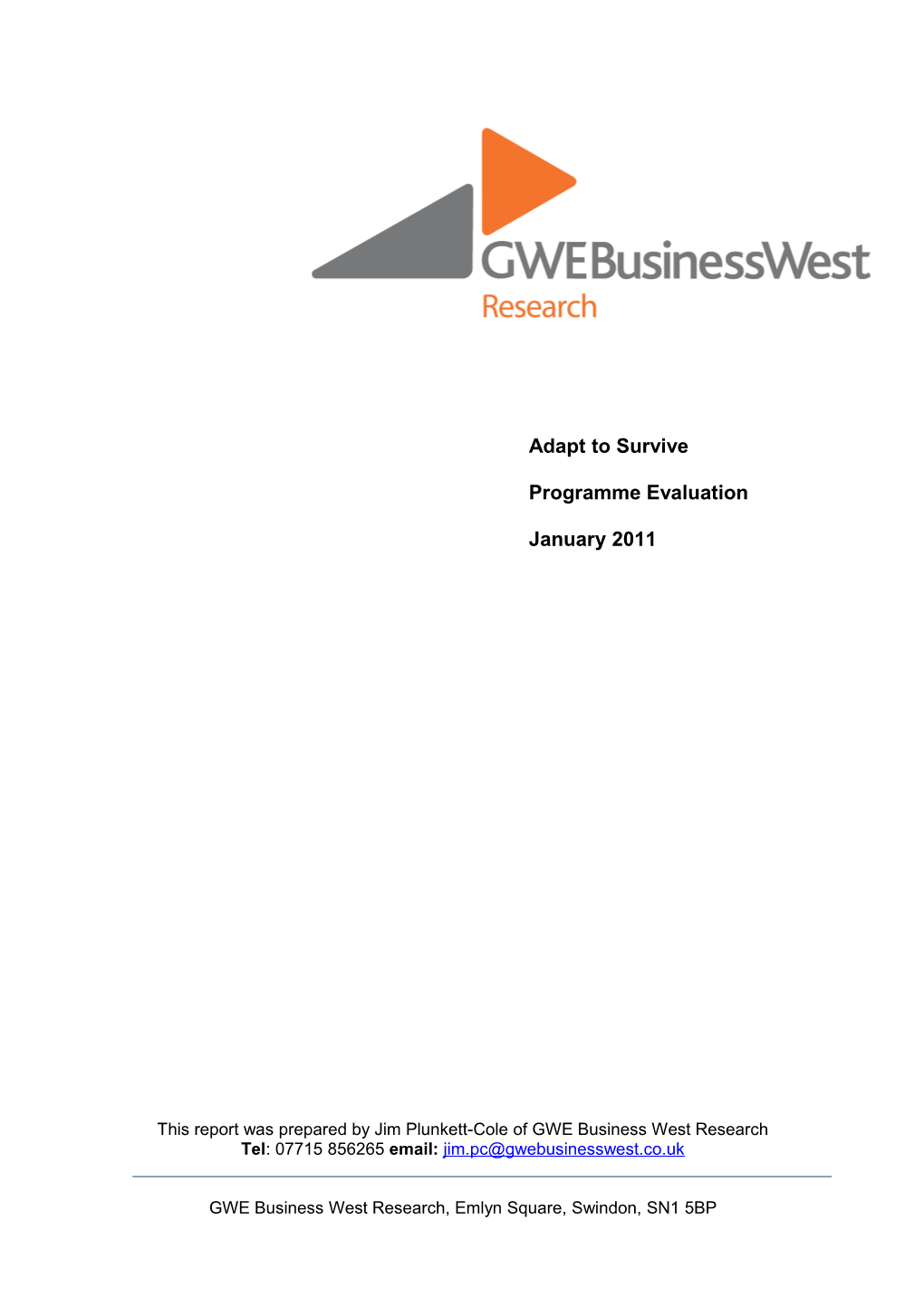 This Report Was Prepared by Jim Plunkett-Cole of GWE Business West Research