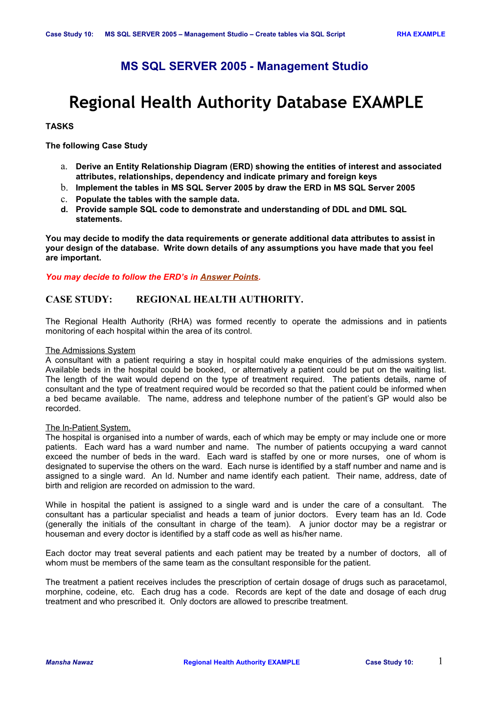 Case Study 10: MS SQL SERVER 2005 Management Studio Create Tables Via SQL Script RHA EXAMPLE