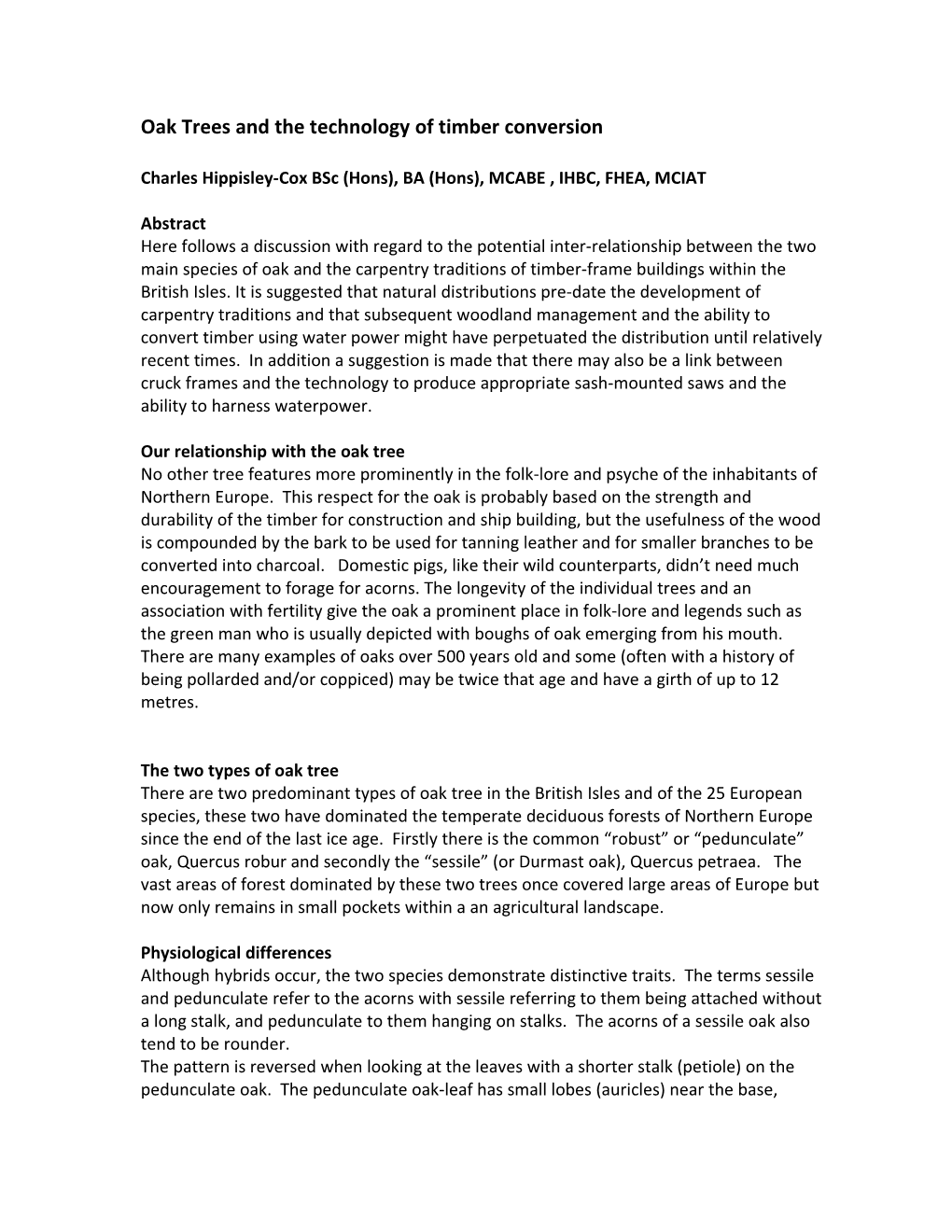 Oak Frames and the Relationship with the Pedunculate and Sessile Oak Trees