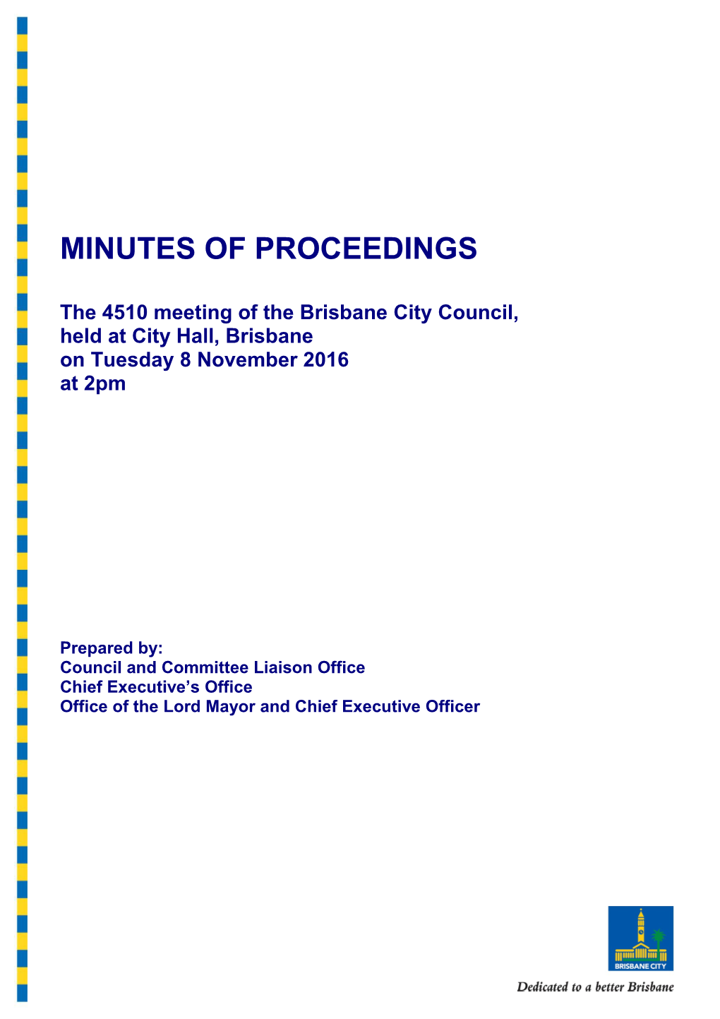 The 4510 Meeting of the Brisbane City Council