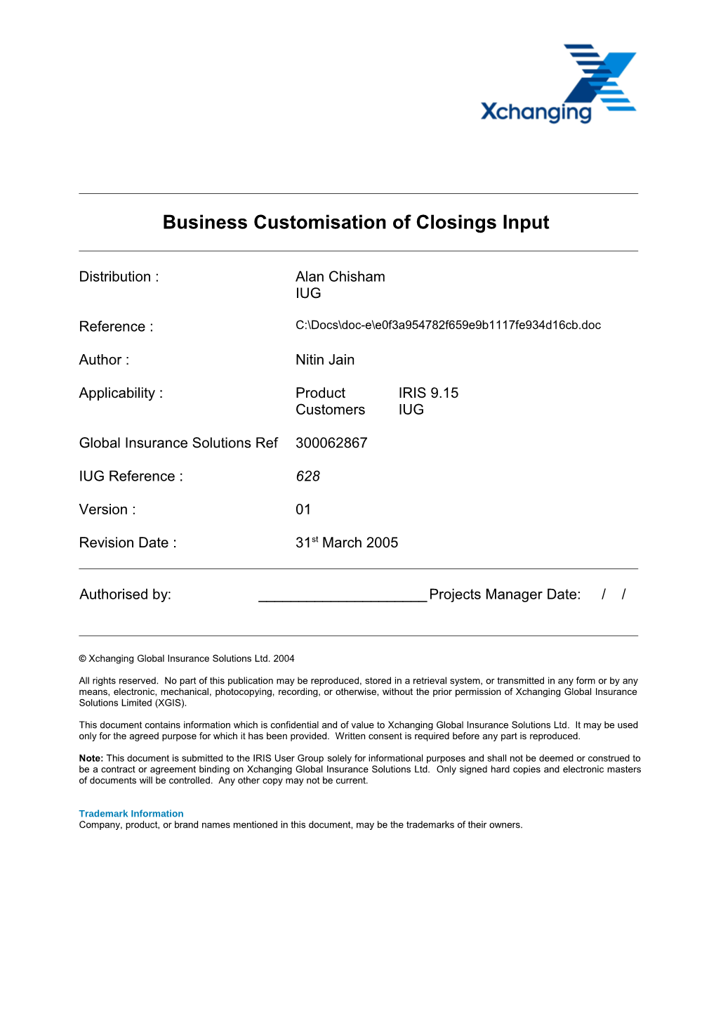 Business Customisation of Closings Input