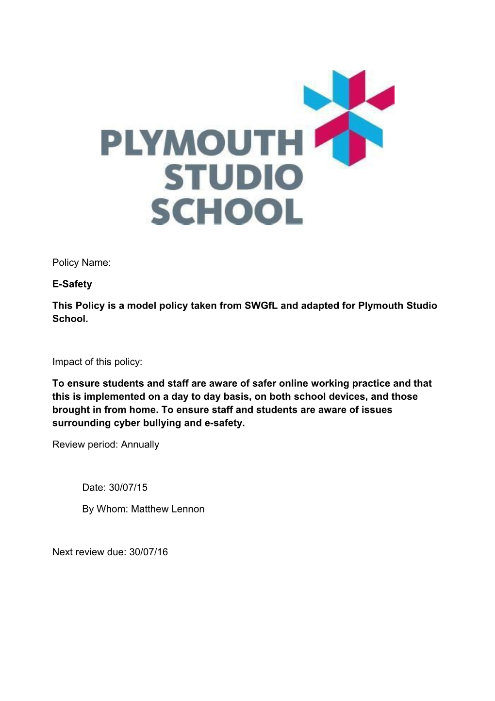 This Policy Is a Model Policy Taken from Swgfl and Adapted for Plymouth Studio School