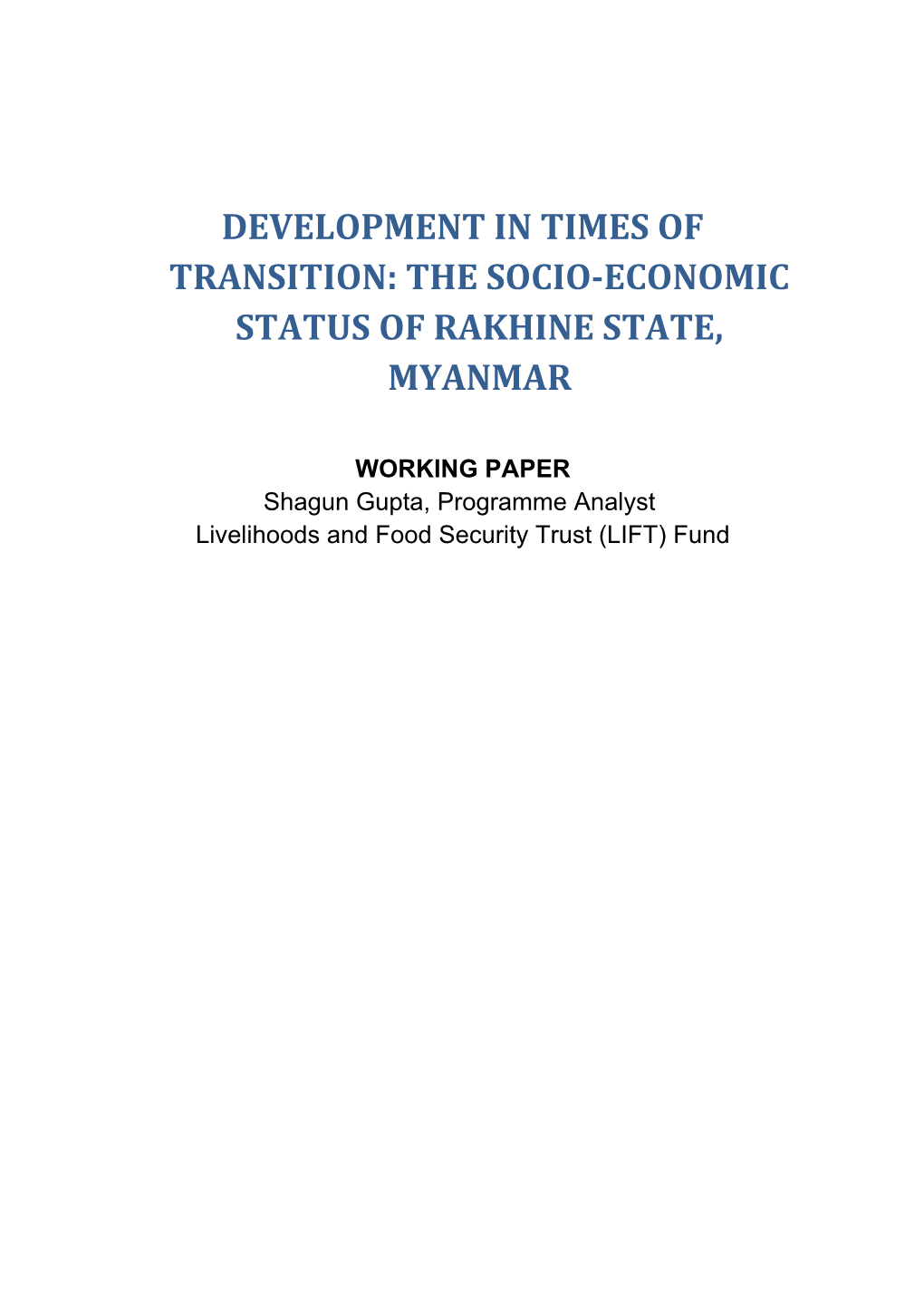 Development in Times of Transition: the Socio-Economic Status of Rakhine State, Myanmar