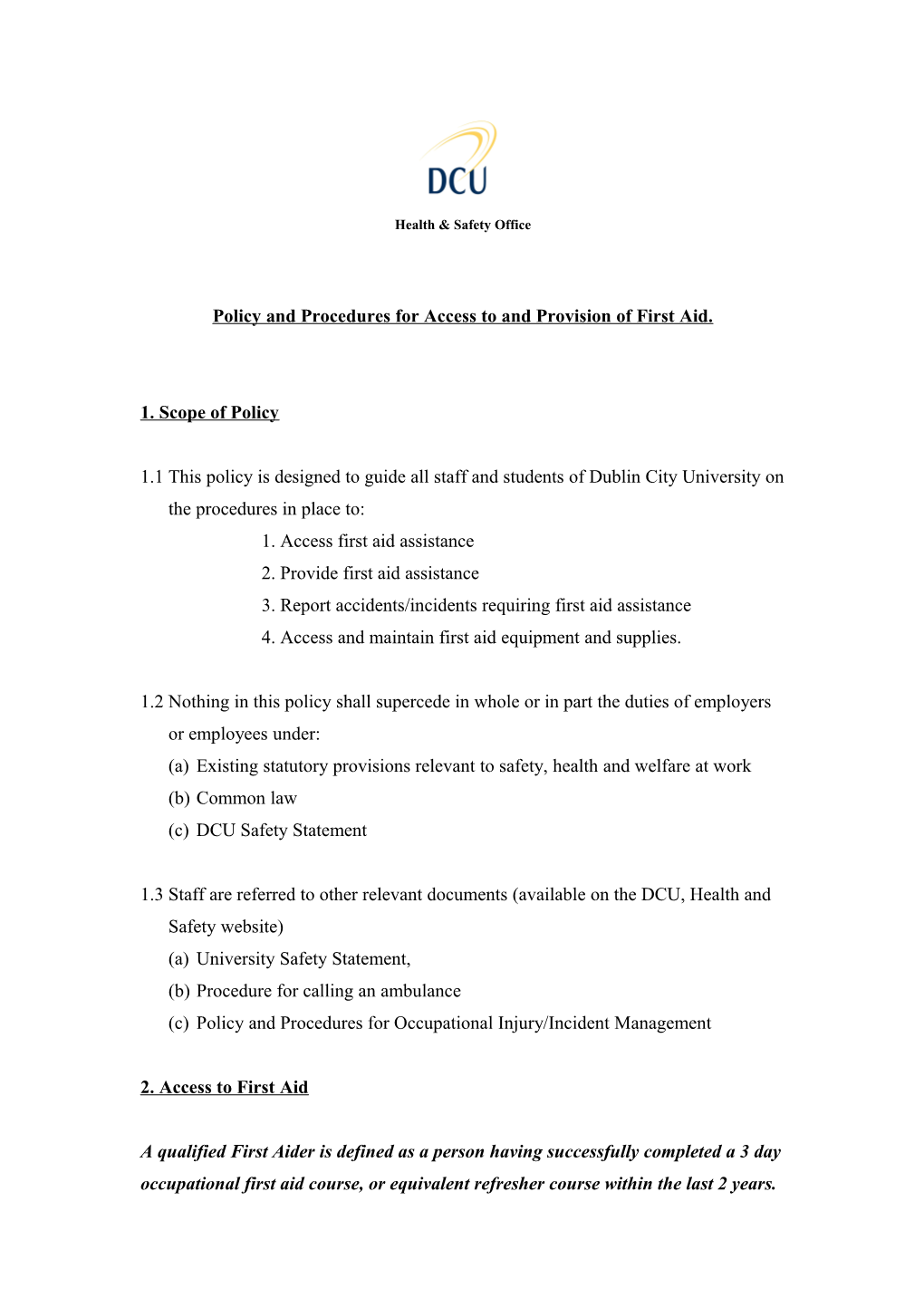 Policy and Procedures for Access to and the Provision of First Aid at DCU