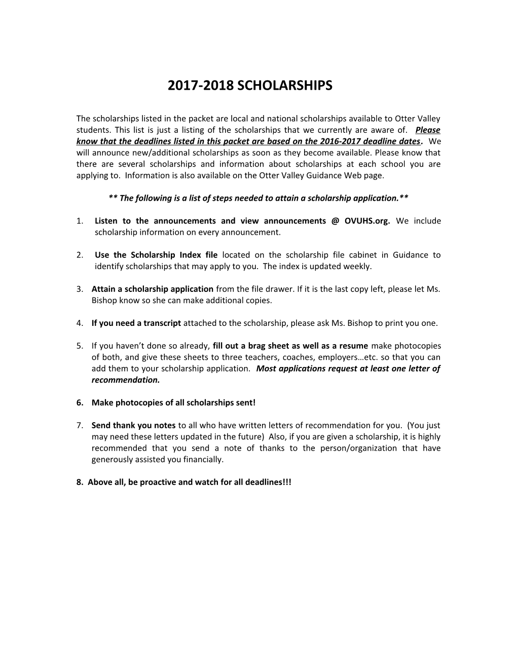 The Following Is a List of Steps Needed to Attain a Scholarship Application