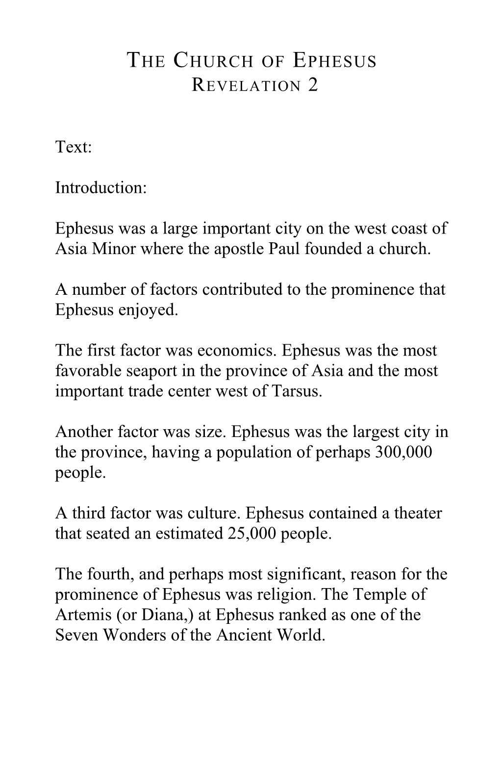 A Number of Factors Contributed to the Prominence That Ephesus Enjoyed
