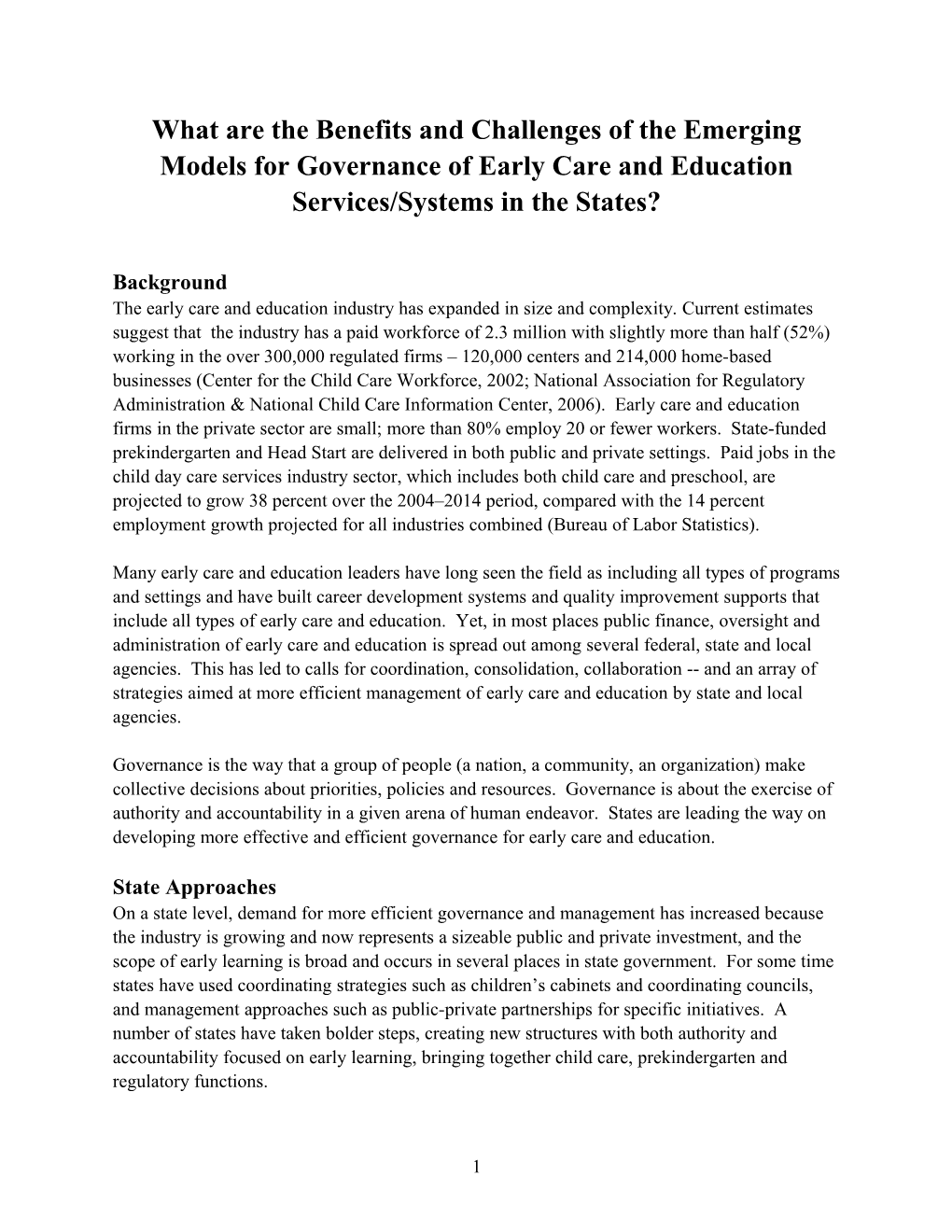Building a Comprehensive, High Quality Early Care and Education System Requires Careful