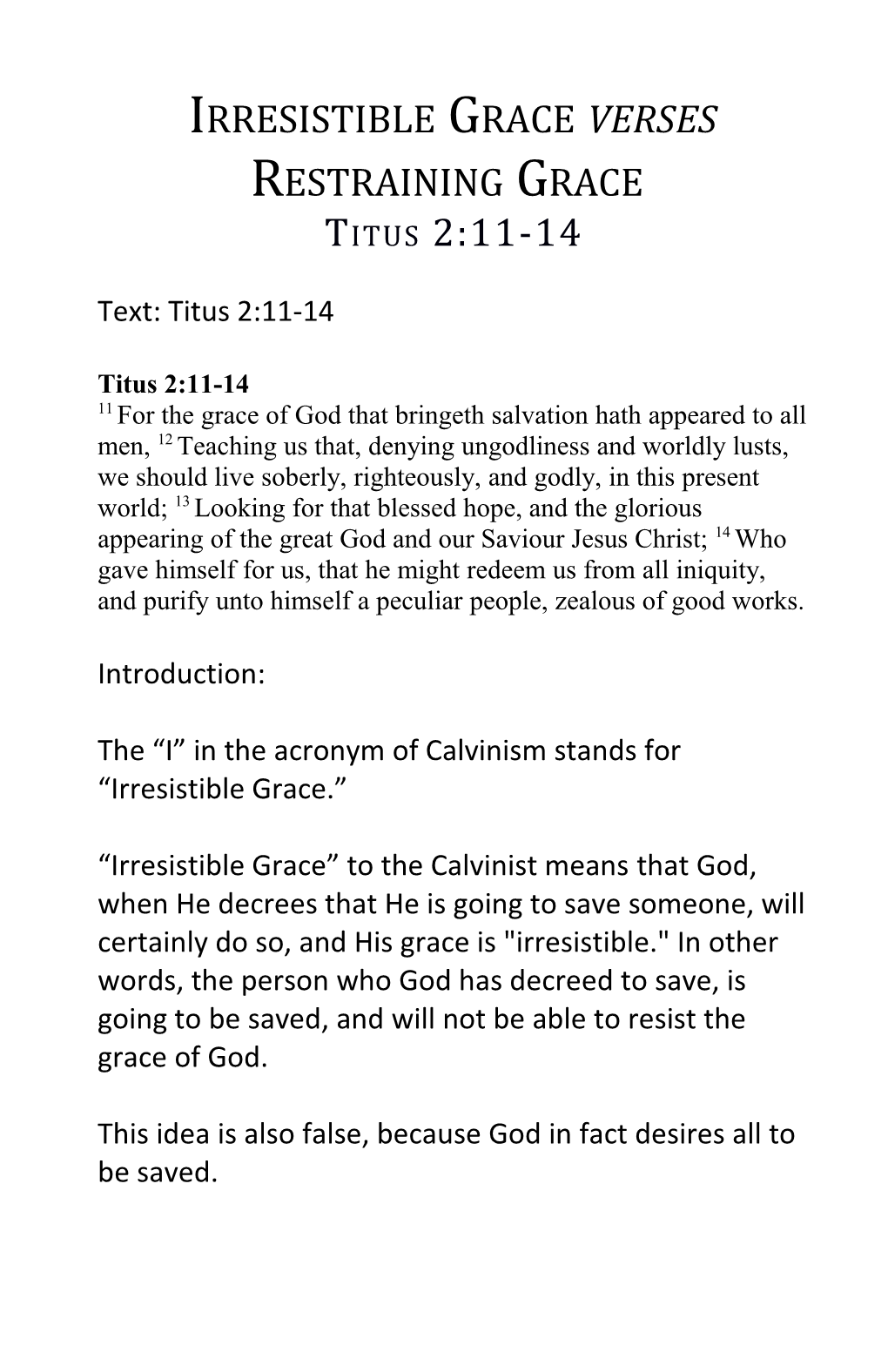 The I in the Acronym of Calvinism Stands for Irresistible Grace