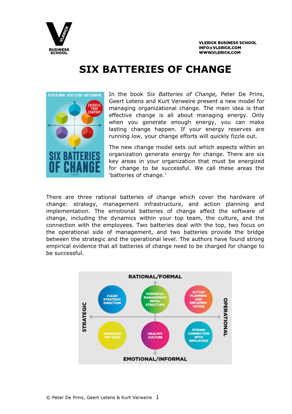 Six Batteries of Change