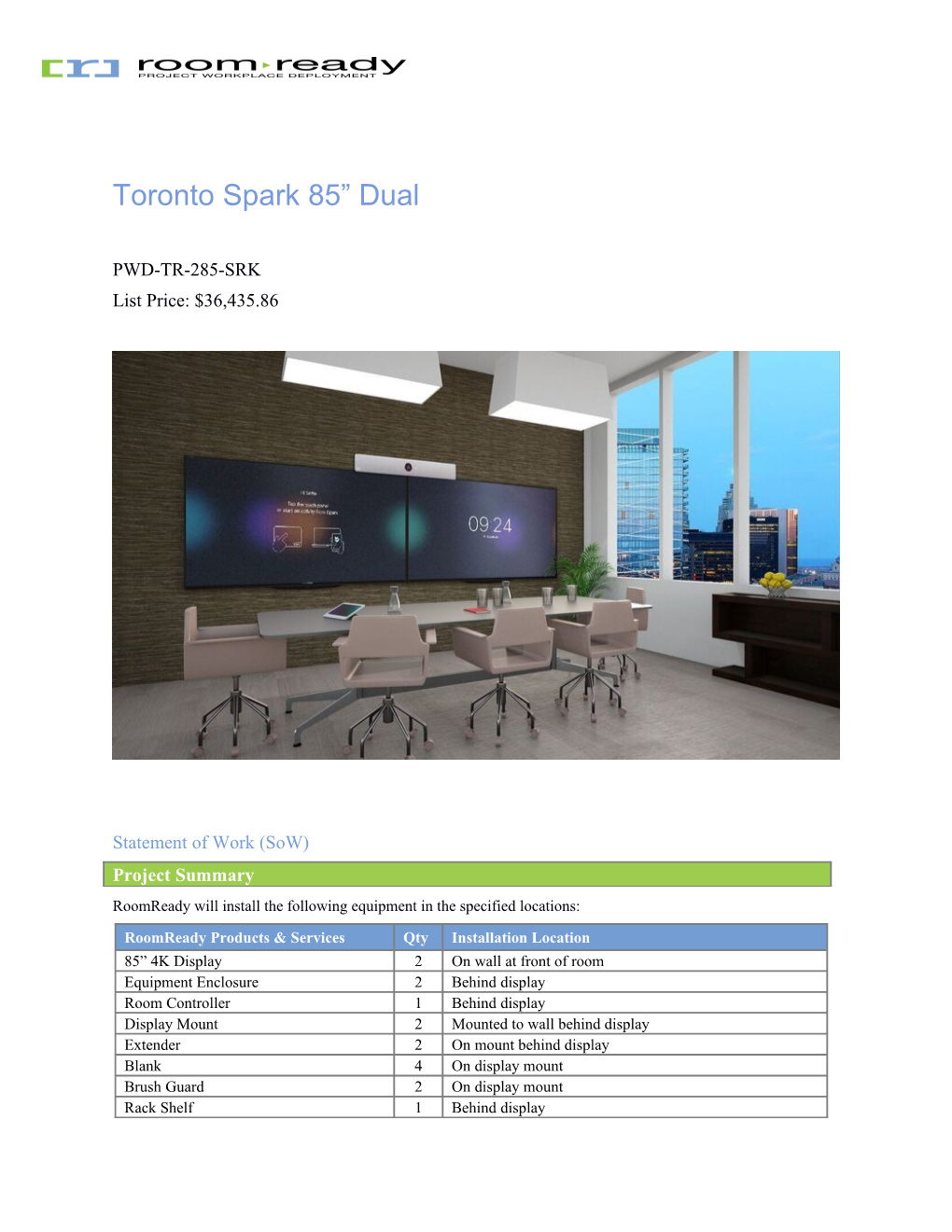 Roomready Will Install the Following Equipment in the Specified Locations