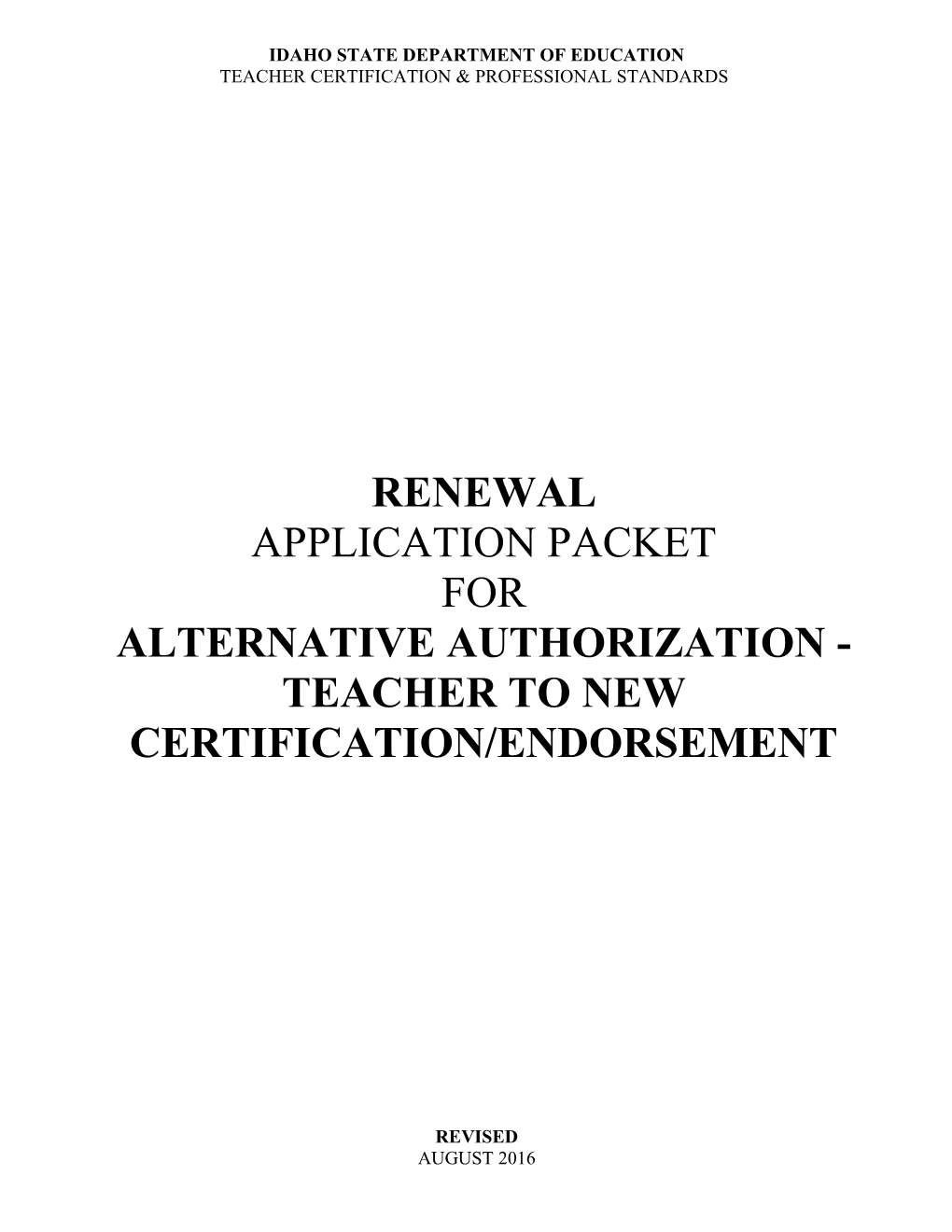 Alternative Authorization - TEACHER to NEW CERTIFICATION/ENDORSEMENT