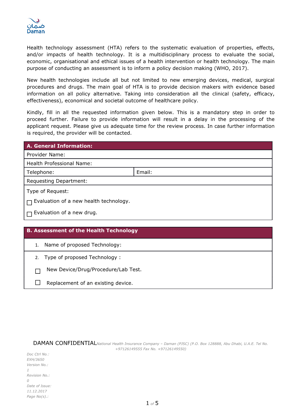 Health Technology Assessment (HTA) Refers to the Systematic Evaluation of Properties, Effects