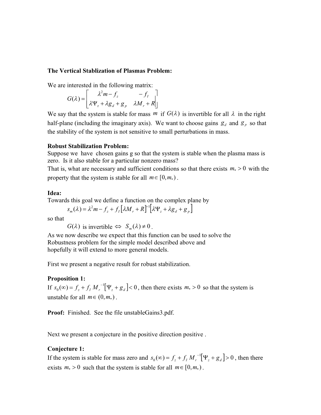 The Vertical Stablization of Plasmas Problem