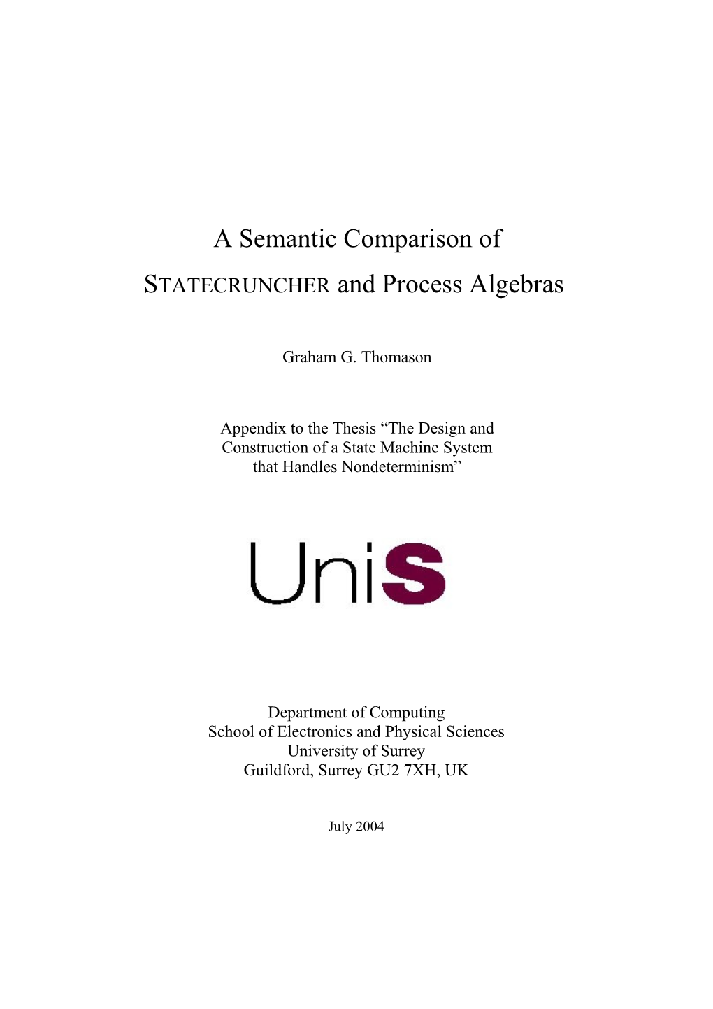 A Semantic Comparison of STATECRUNCHER and Process Algebras