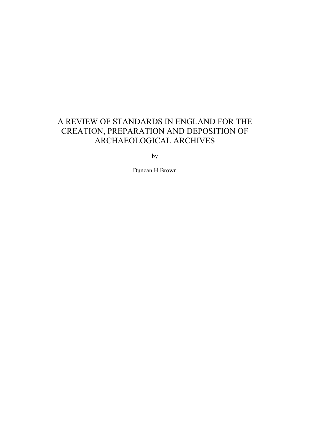 A Review of Standards in England for the Creation, Preparation and Deposition of Archaeological